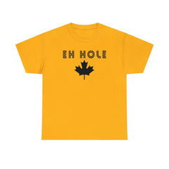 Eh Hole (A Canadian A-Hole) - T-Shirt - Witty Twisters Fashions