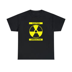 Caution Unreactive - T-Shirt - Witty Twisters Fashions