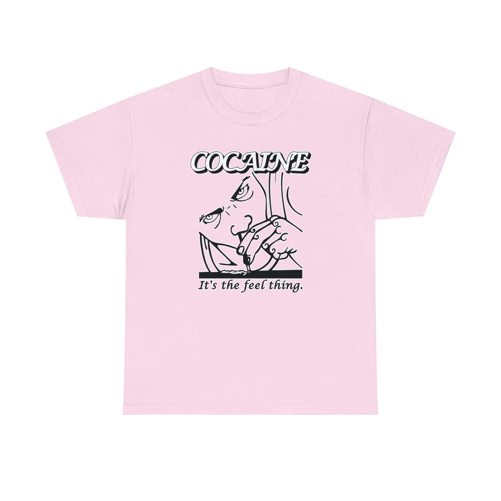 Cocaine It's The Feel Thing - T-Shirt - Witty Twisters Fashions