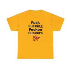 Fuck Fucking Fucken Fuckers - T-Shirt - Witty Twisters Fashions