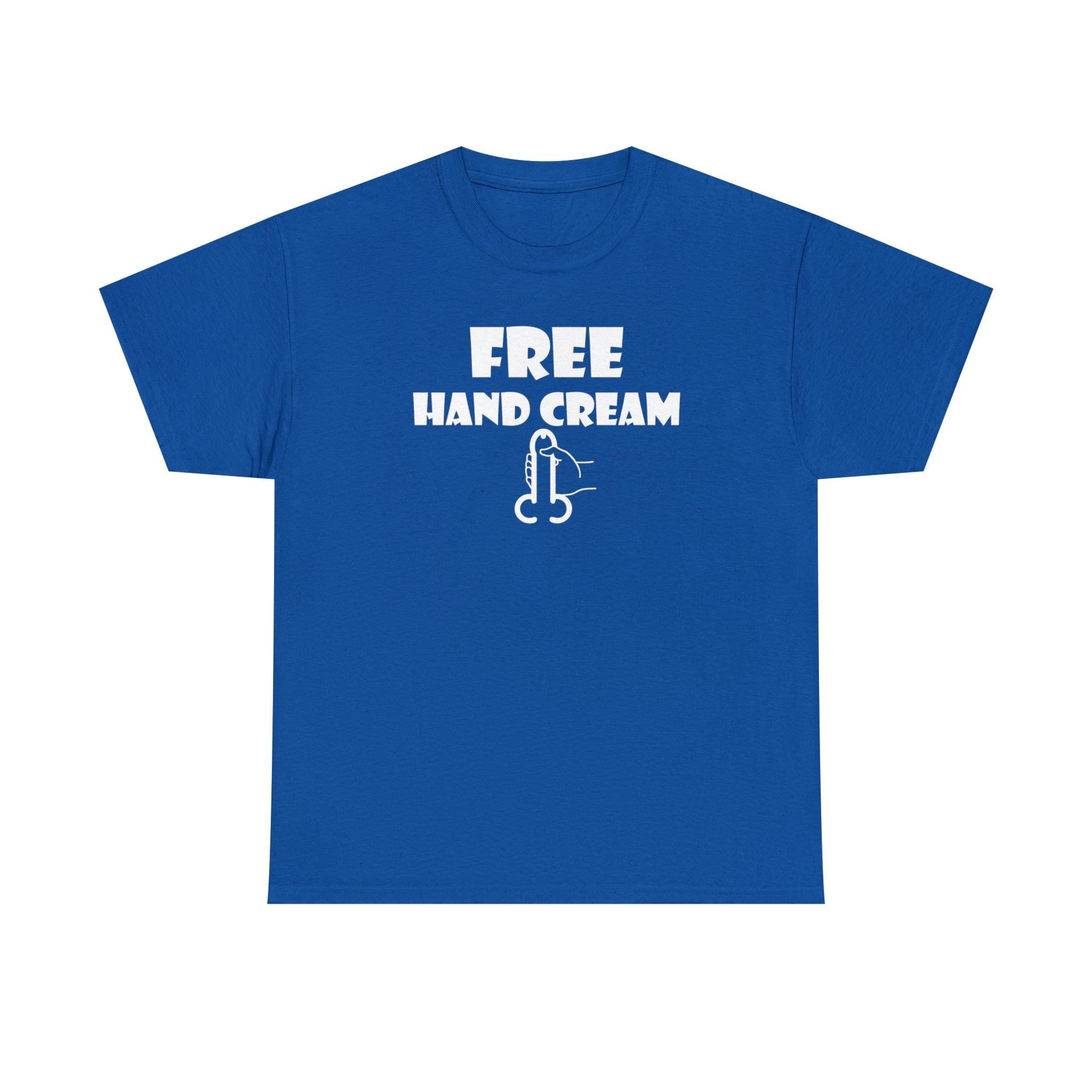 Free Hand Cream - T-Shirt - Witty Twisters Fashions