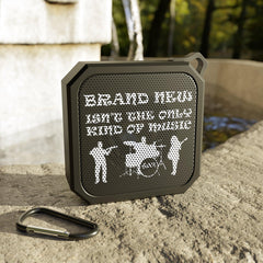 Brand New Isn't The Only Kind Of Music - Blackwater Outdoor Bluetooth Speaker - Witty Twisters Fashions