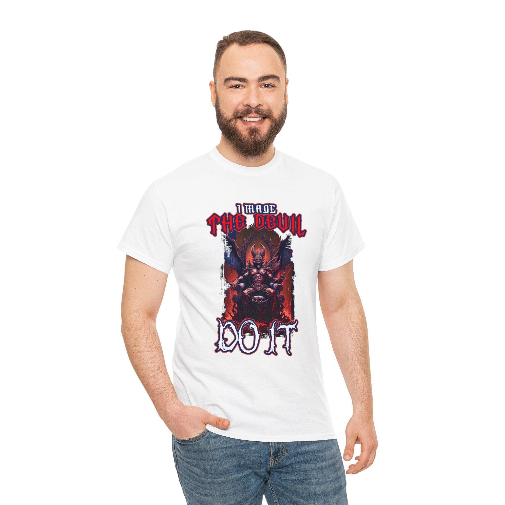 I made the devil do it - T-Shirt - Witty Twisters Fashions