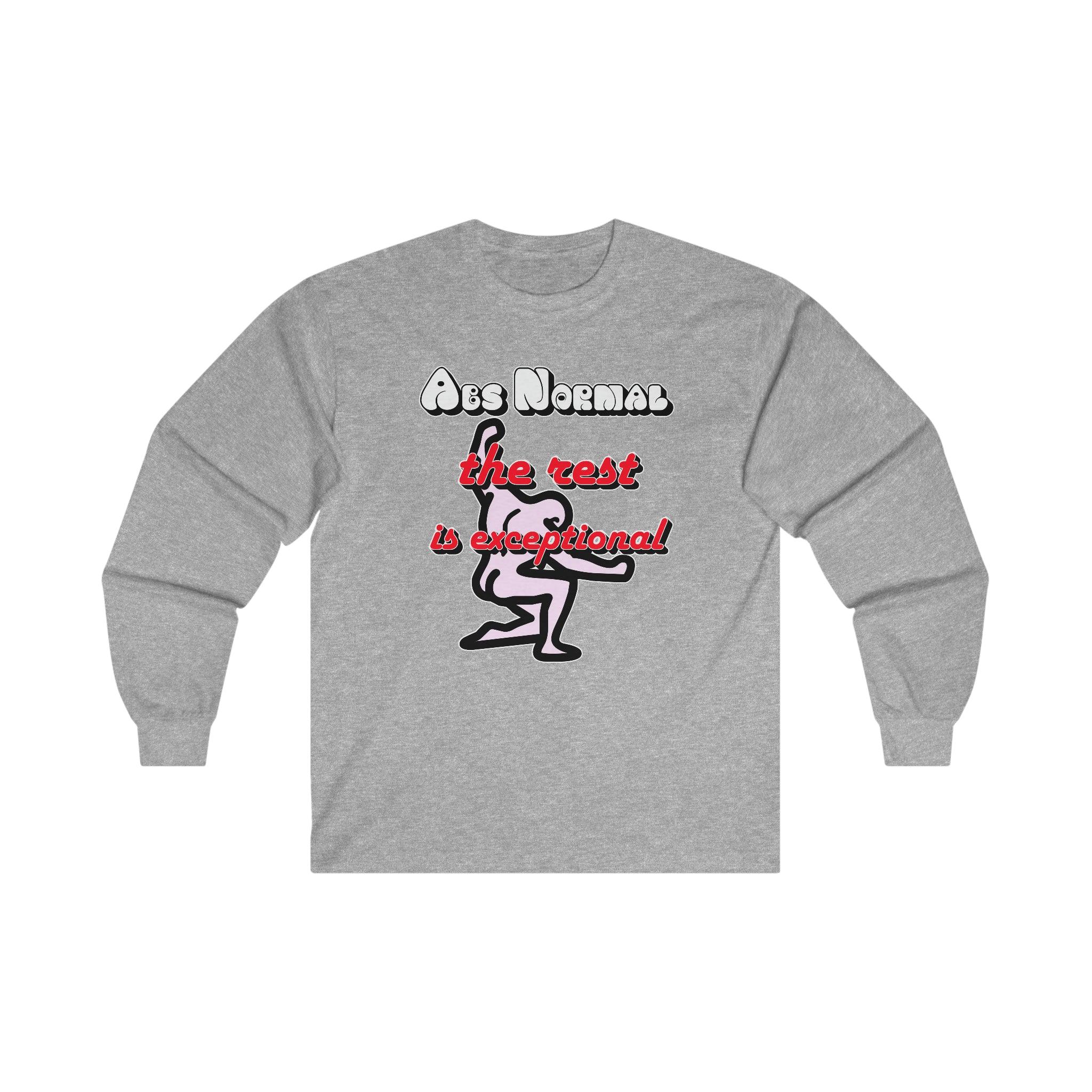 Abs Normal The Rest Is Exceptional - Long-Sleeve Tee - Witty Twisters Fashions