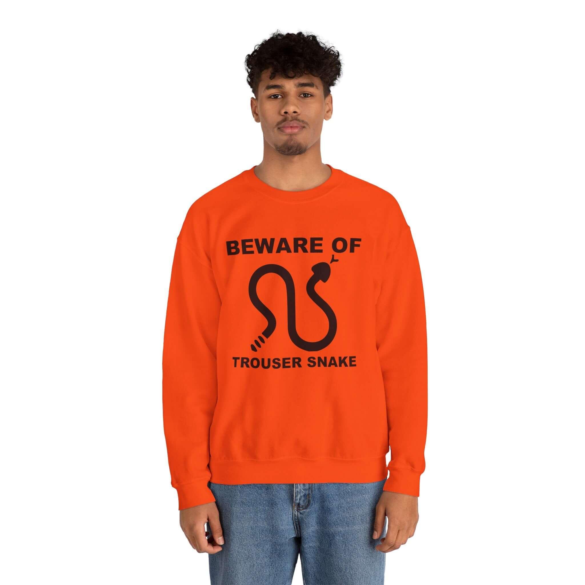 Beware Of Trouser Snake - Sweatshirt - Witty Twisters Fashions