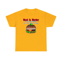 Meat Is Murder So Is Killing Someone And I Could Kill For A Burger - T-Shirt - Witty Twisters Fashions