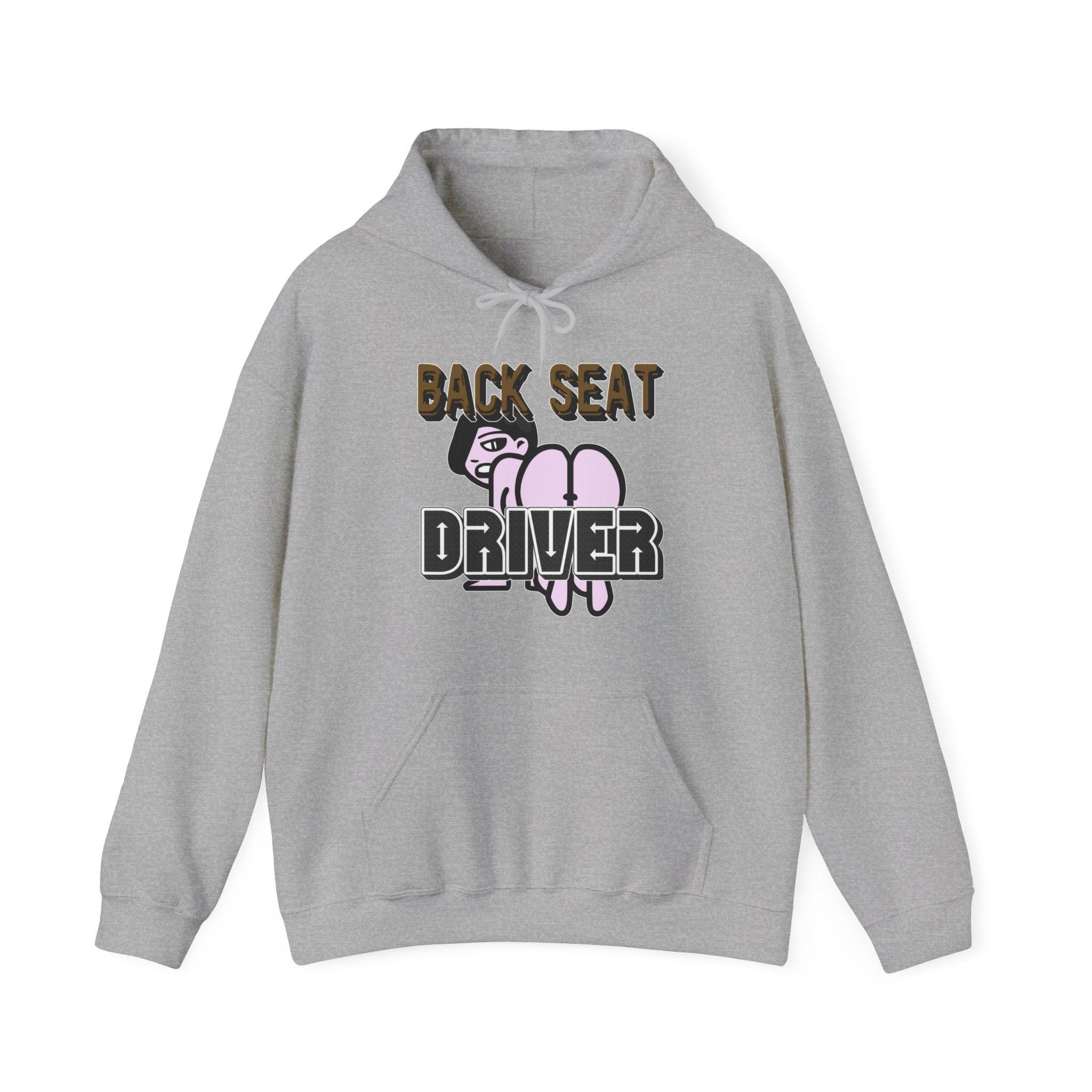 Back Seat Driver - Hoodie - Witty Twisters Fashions