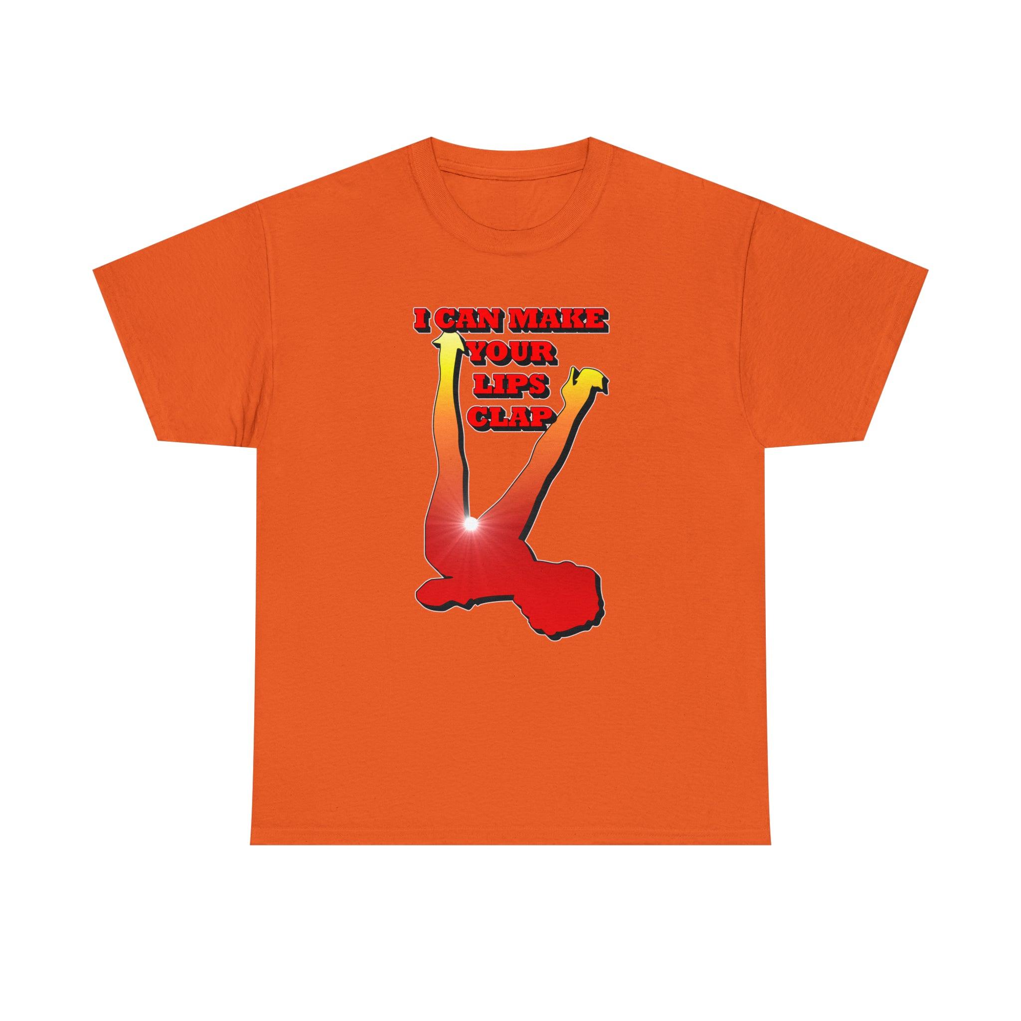 I Can Make Your Lips Clap - T-Shirt - Witty Twisters Fashions