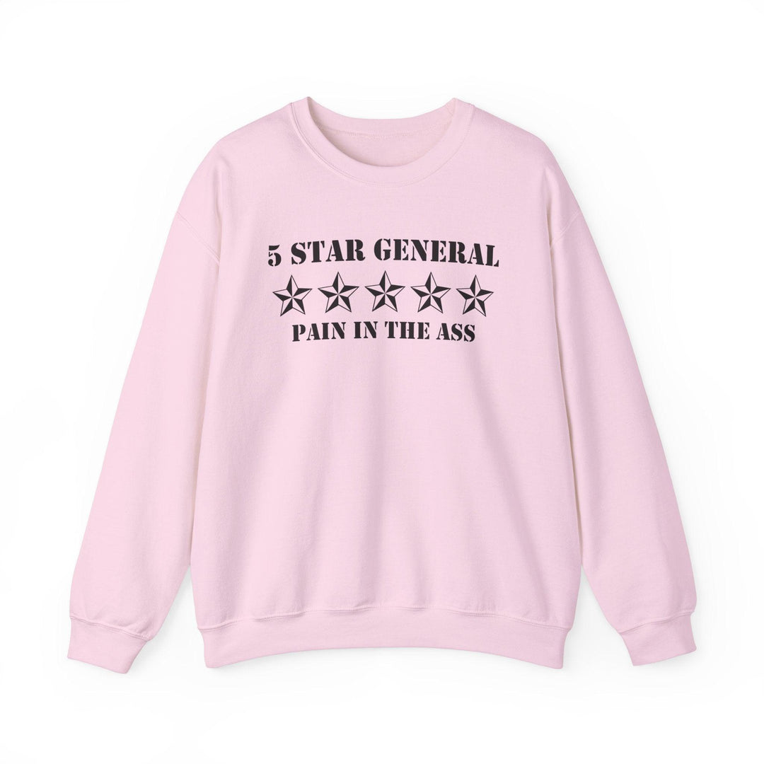 5 Star General Pain In The Ass (Sweatshirt) - Witty Twisters T-Shirts