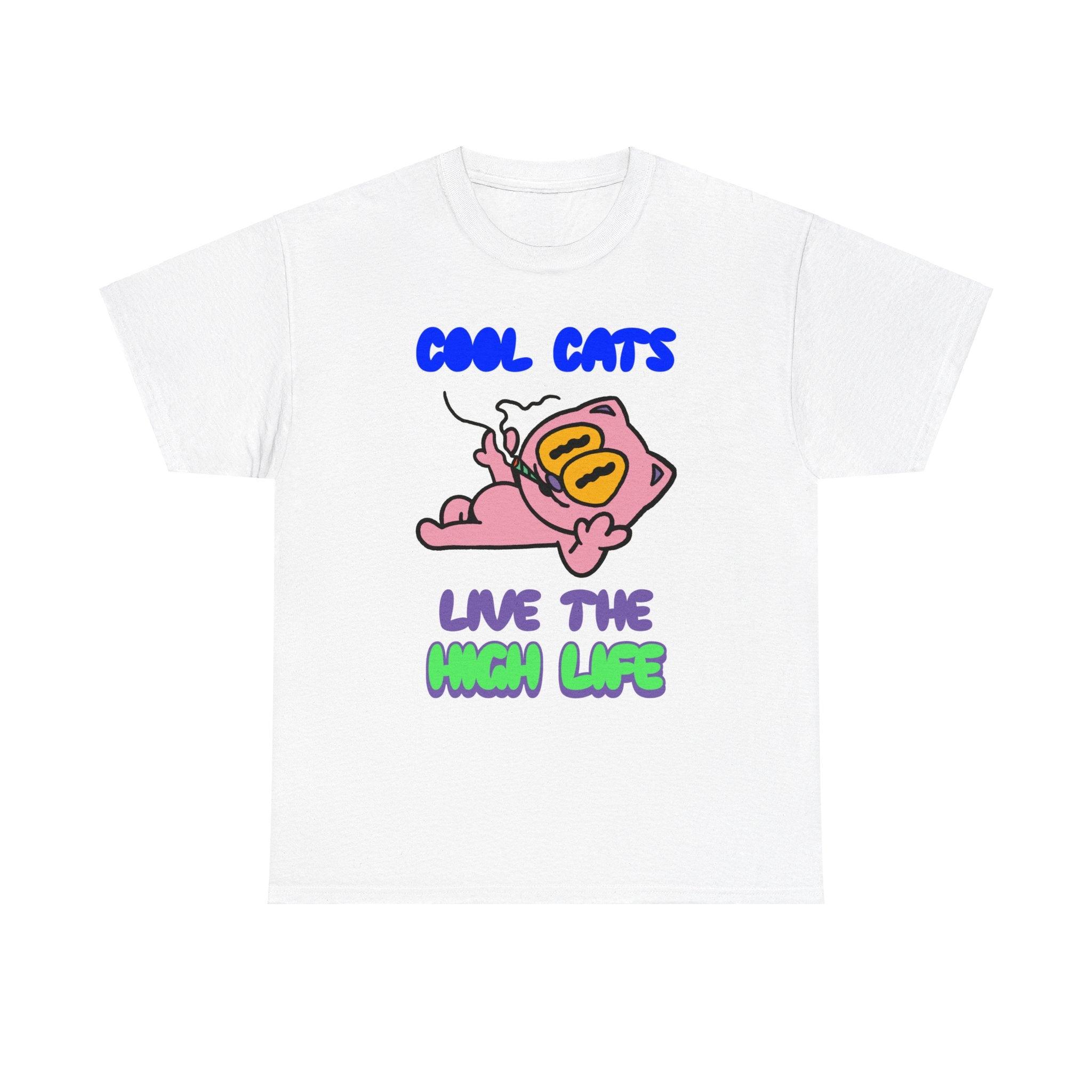 Cool cats live the high life - T-Shirt - Witty Twisters Fashions