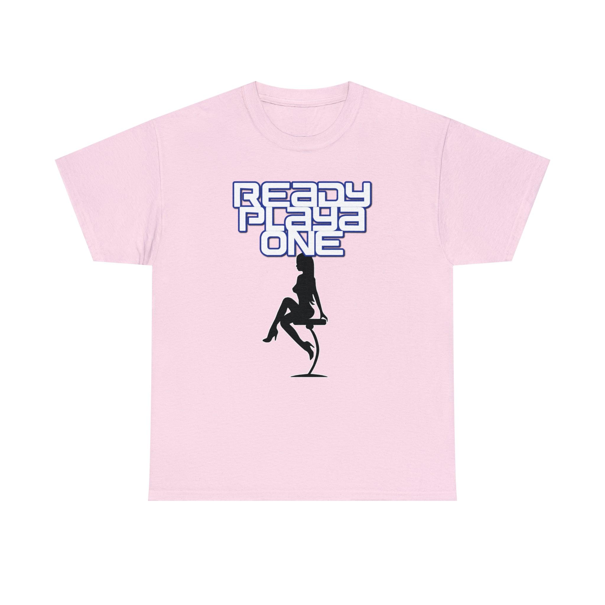 Ready Playa One - T-Shirt - Witty Twisters Fashions