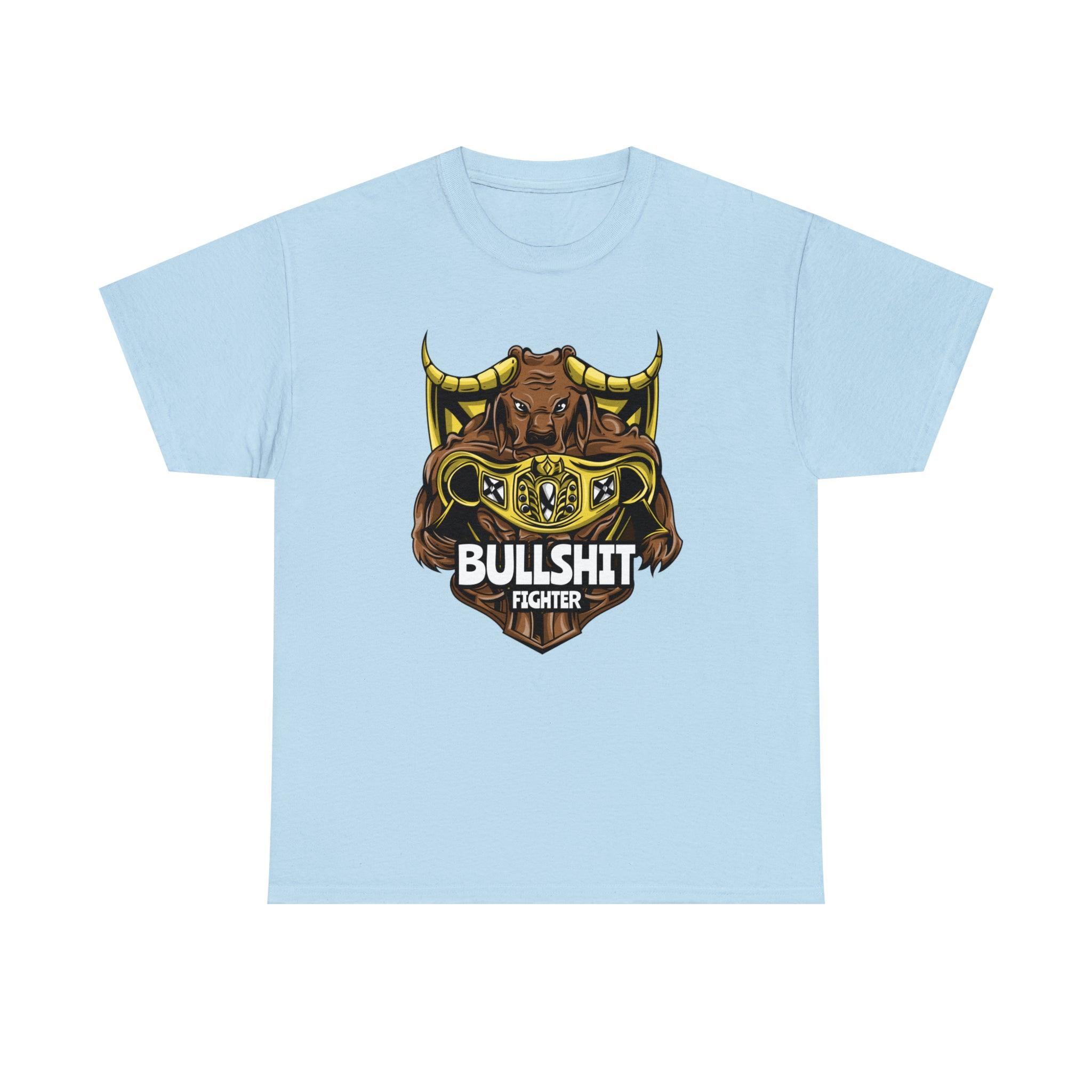 Bullshit Fighter - T-Shirt - Witty Twisters Fashions