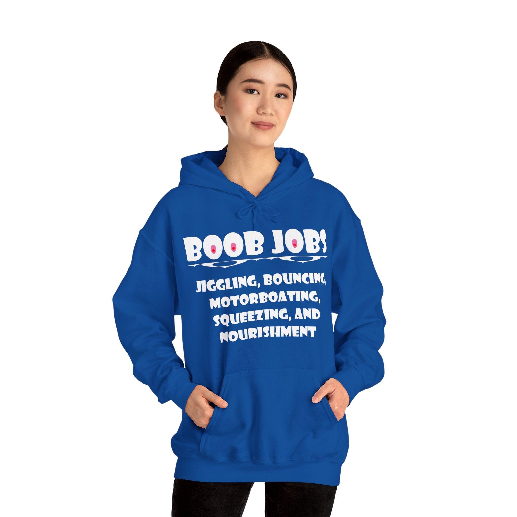 Boob Jobs Jiggling, Bouncing, Motorboating, Squeezing, and Nourishment - Hoodie