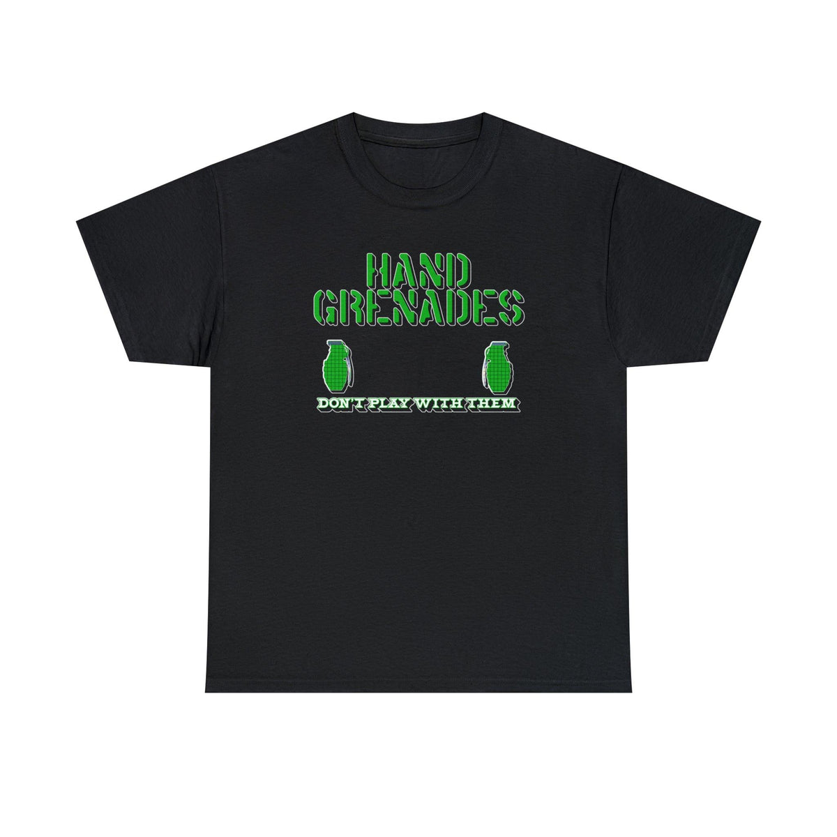 Hand Grenades Don't Play With Them - T-Shirt - Witty Twisters Fashions