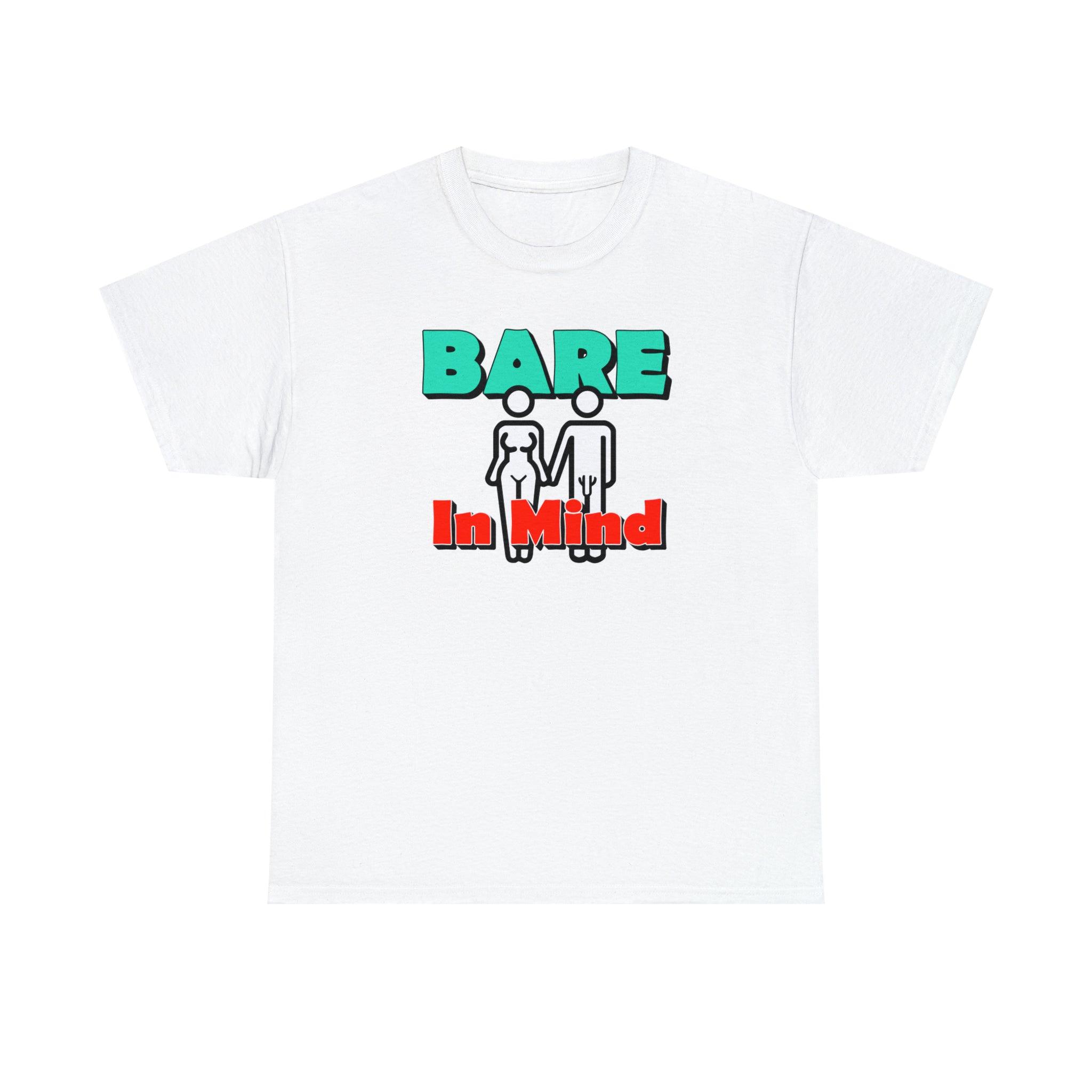 Bare In Mind - T-Shirt - Witty Twisters Fashions