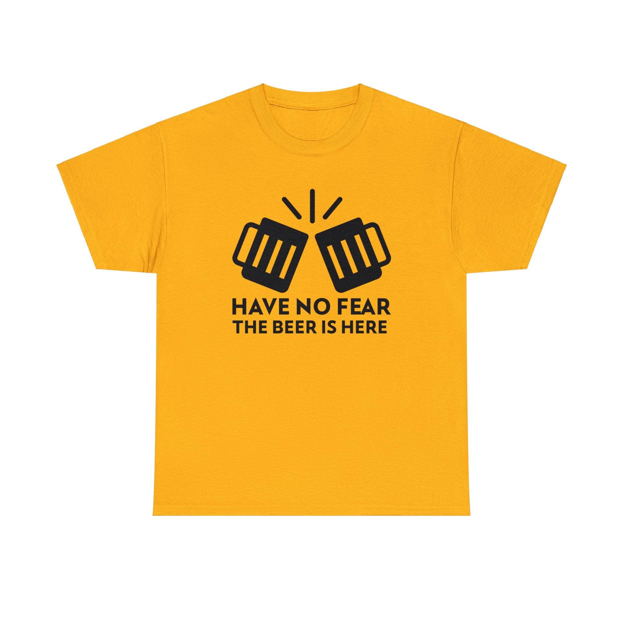 Have no fear The beer is here - T-Shirt - Witty Twisters Fashions