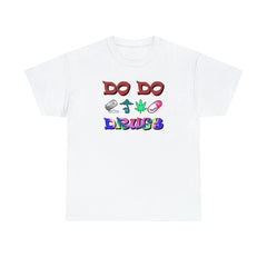 Do Do Drugs - T-Shirt - Witty Twisters Fashions