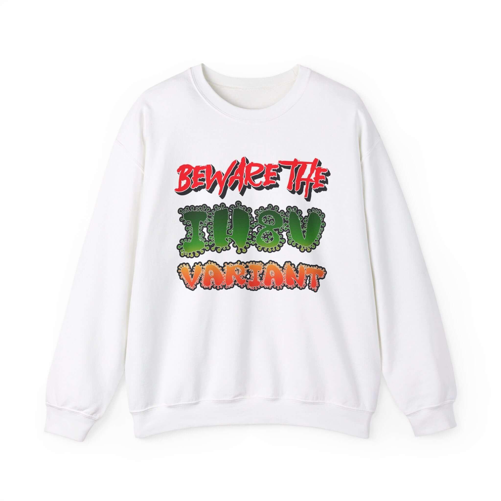 Beware The IH8U Variant - Sweatshirt - Witty Twisters Fashions