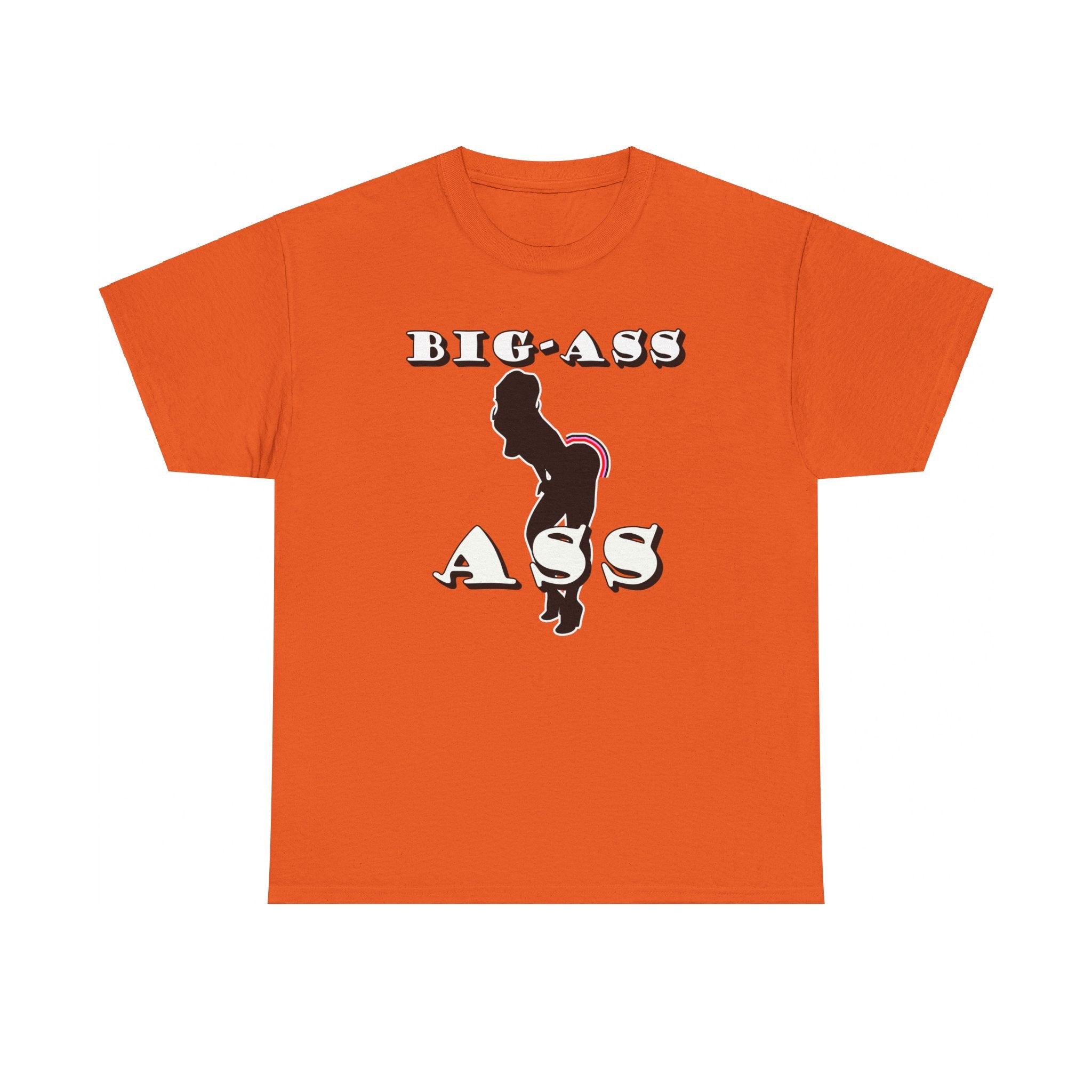 Big-Ass Ass - T-Shirt - Witty Twisters Fashions