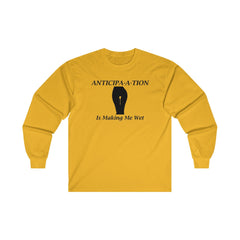 Anticipa-a-tion Is Making Me Wet - Long-Sleeve Tee - Witty Twisters Fashions