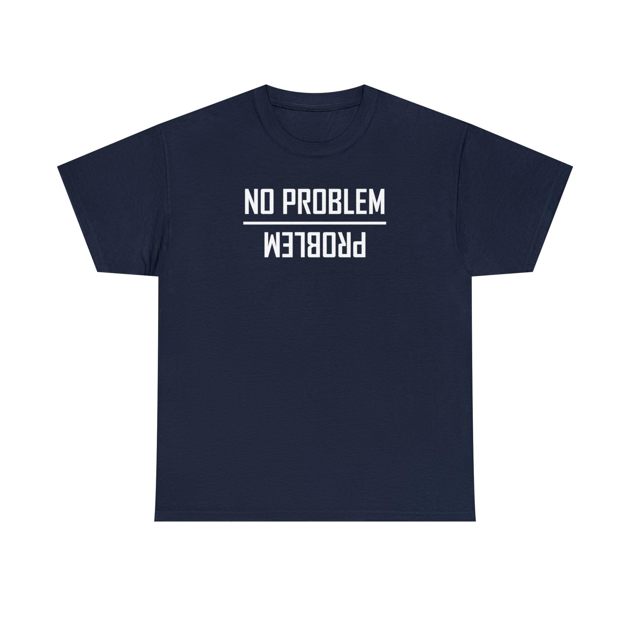 No Problem and Problem - Witty Twisters T-Shirts