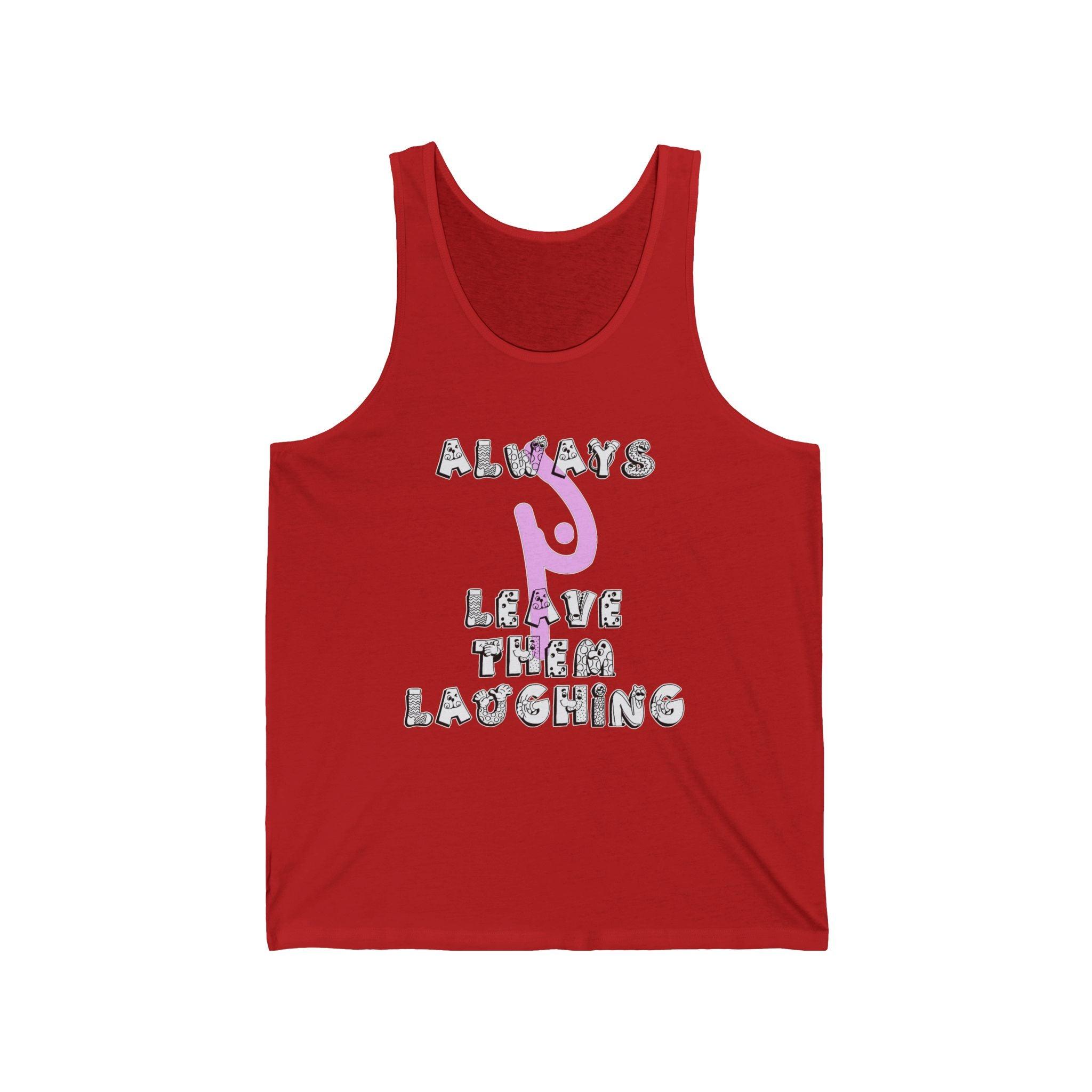 Always Leave Them Laughing - Tank Top - Witty Twisters Fashions