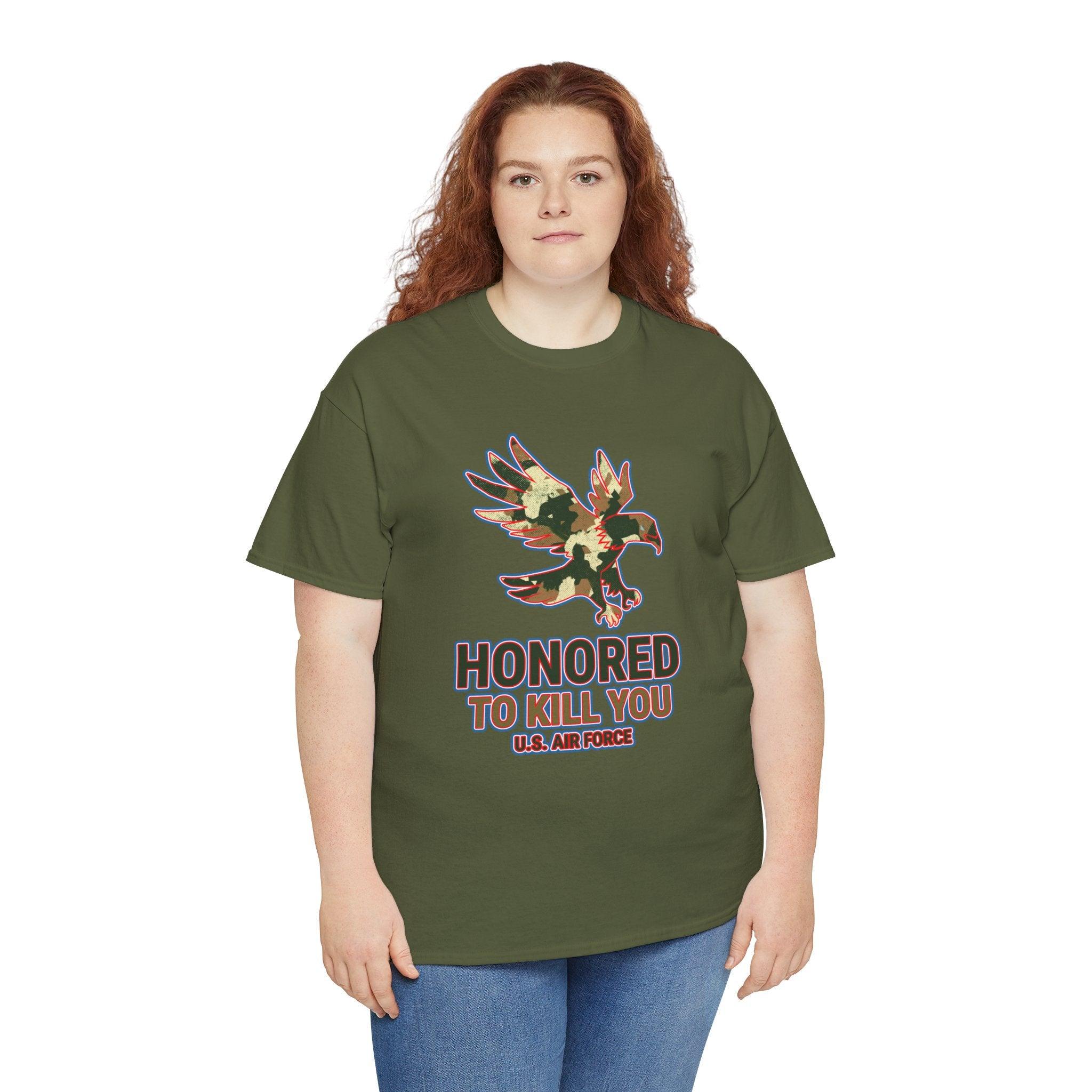 Honored to kill you U.S. Air Force - T-Shirt - Witty Twisters Fashions