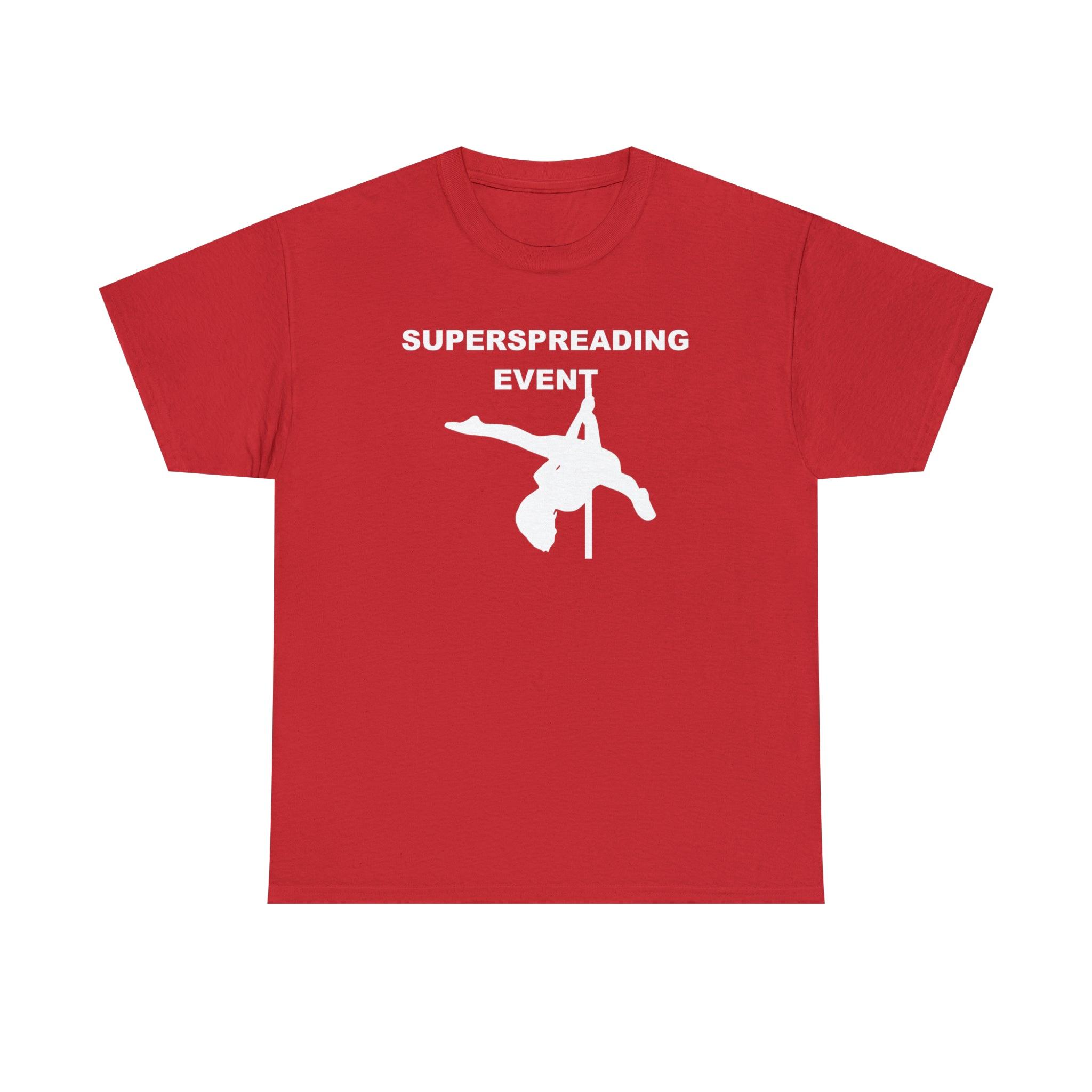 Superspreading Event - T-Shirt - Witty Twisters Fashions