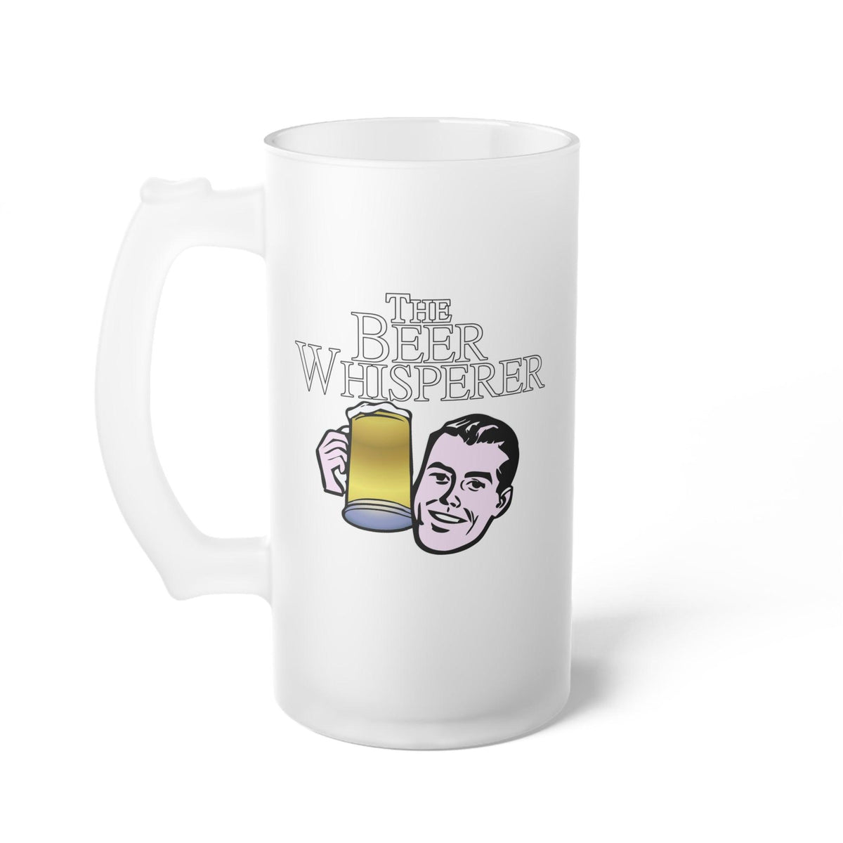 The Beer Whisperer - Frosted Glass Beer Mug - Witty Twisters Fashions