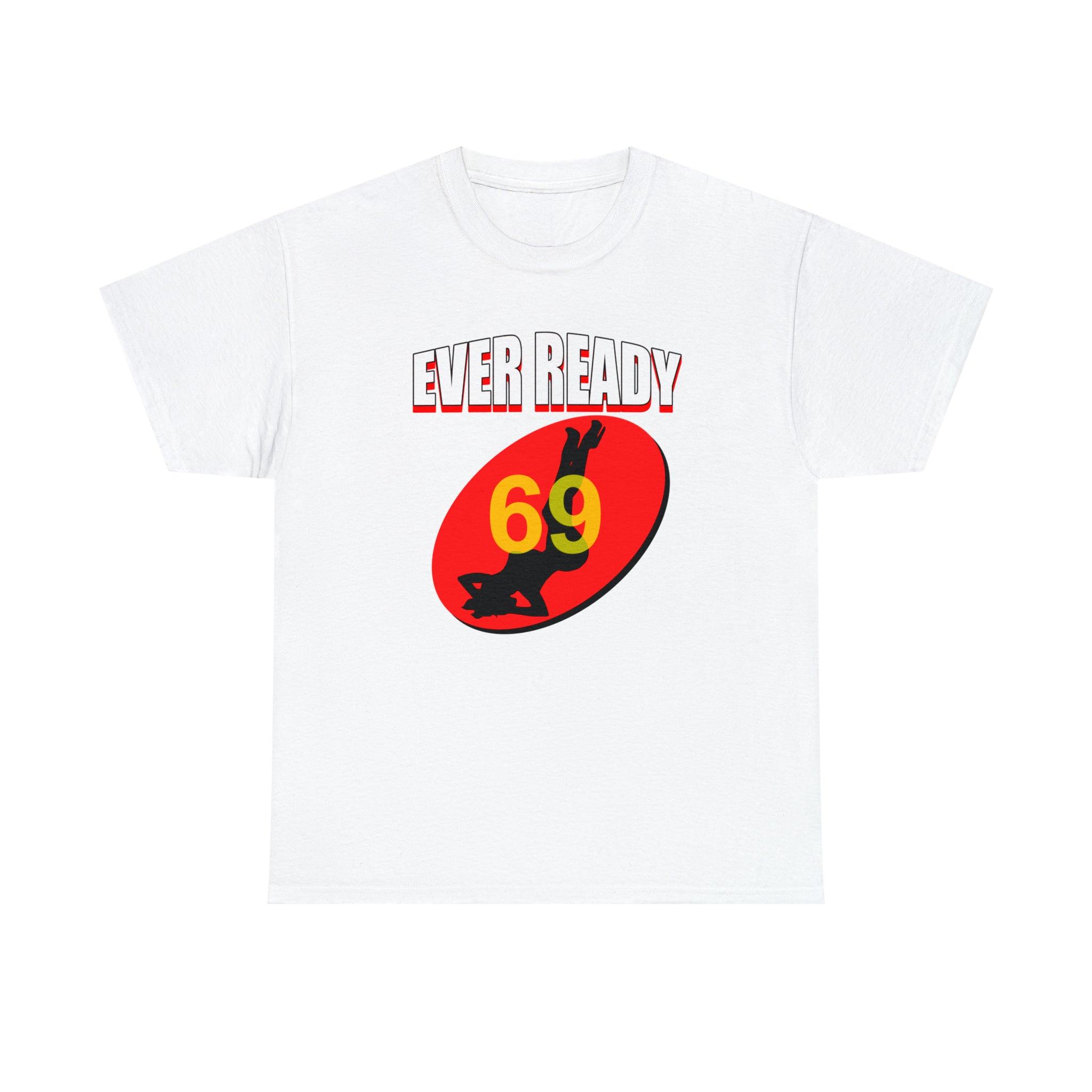 Ever Ready - T-Shirt - Witty Twisters Fashions