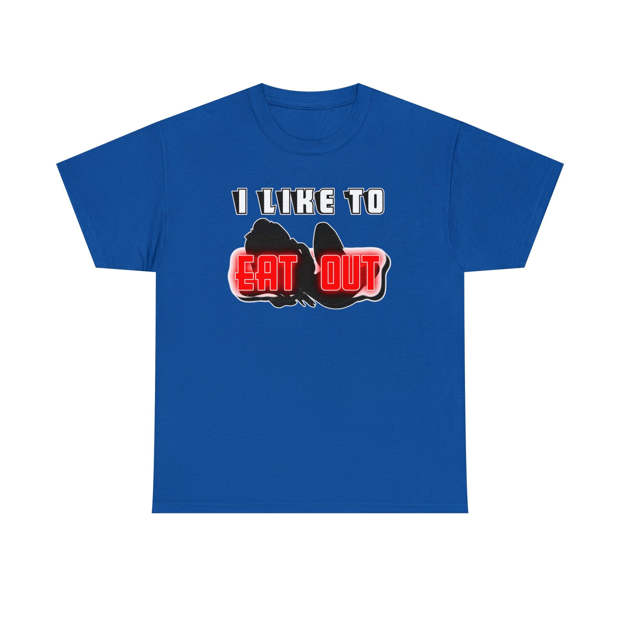 I Like To Eat Out - T-Shirt - Witty Twisters Fashions