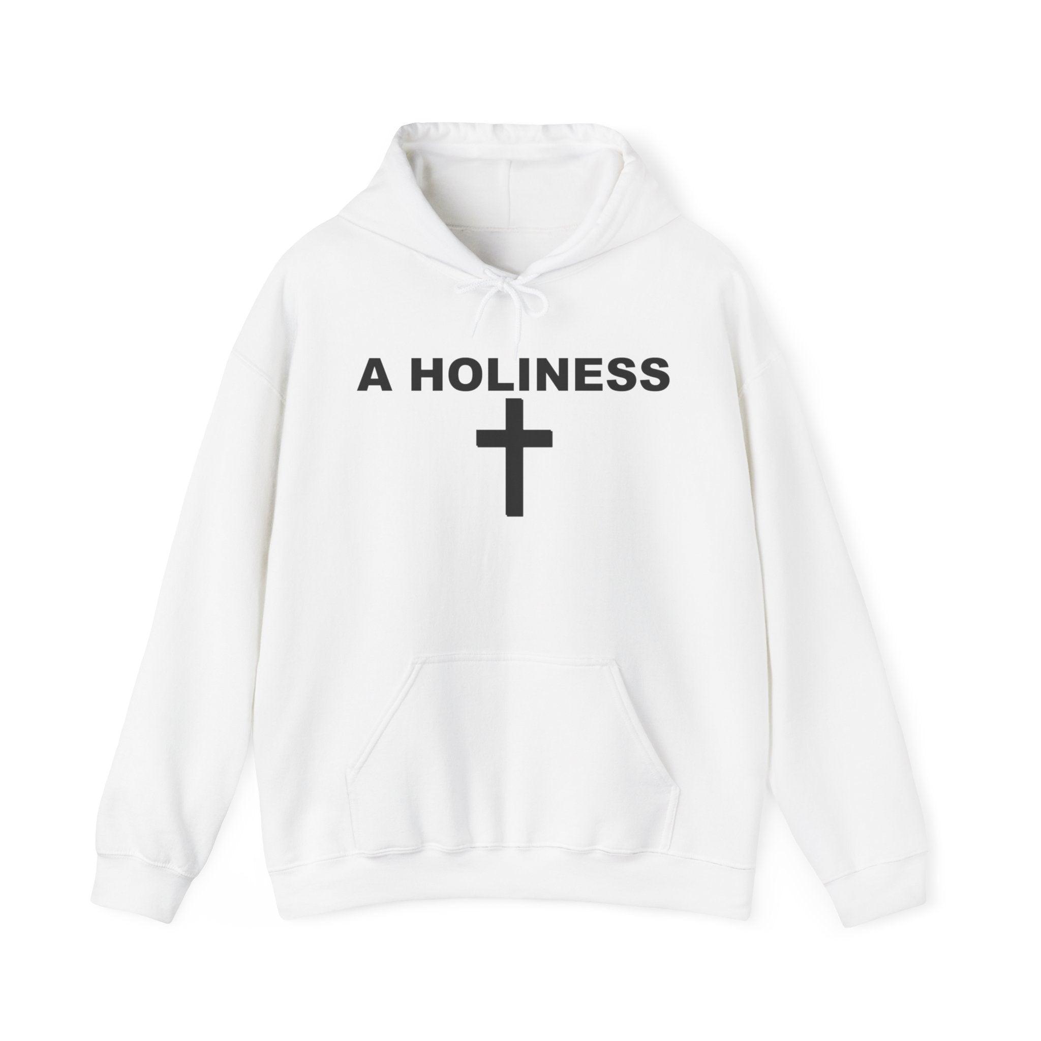 A Holiness - Hoodie - Witty Twisters T-Shirts