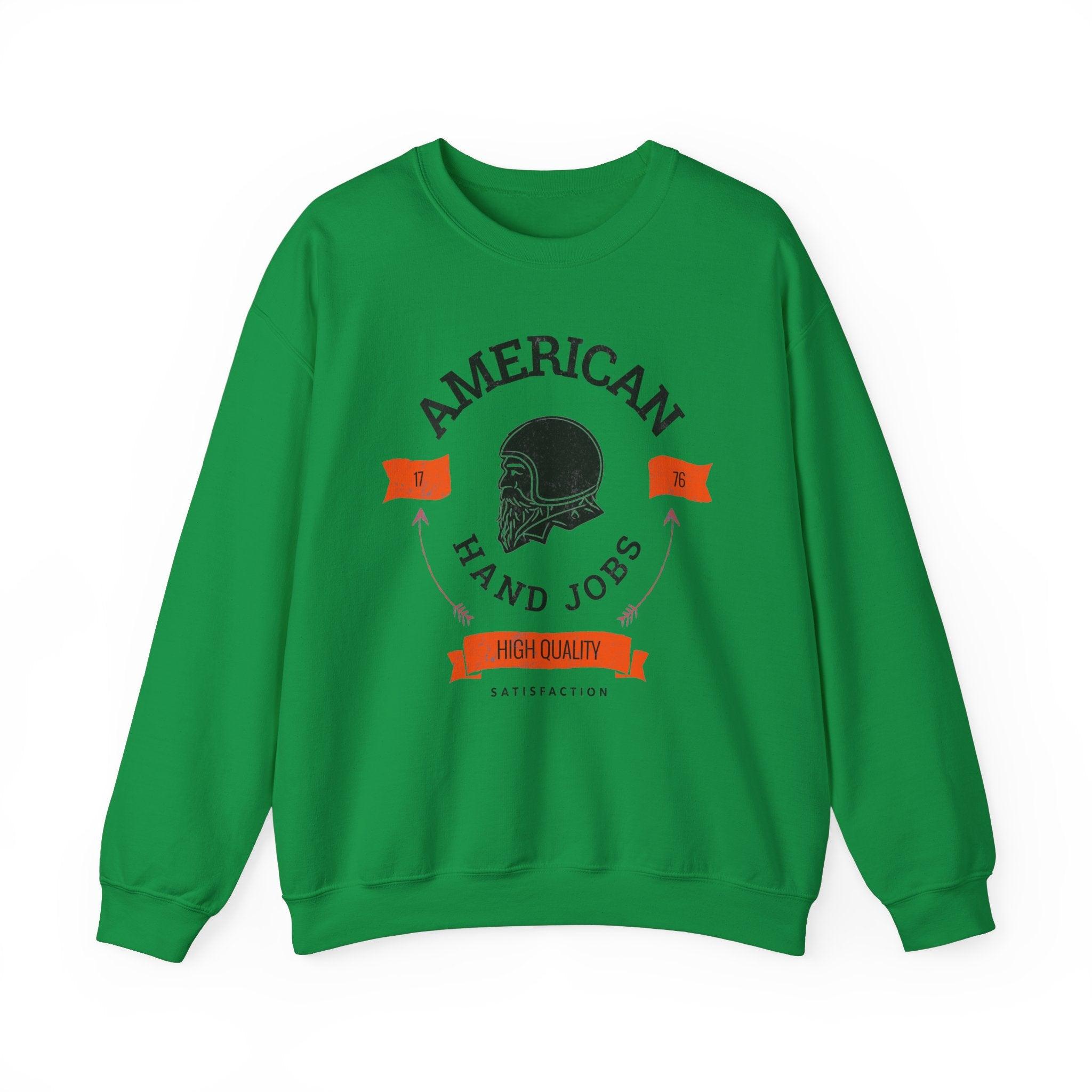 American Hand Jobs High Quality Satisfaction - Sweatshirt - Witty Twisters Fashions