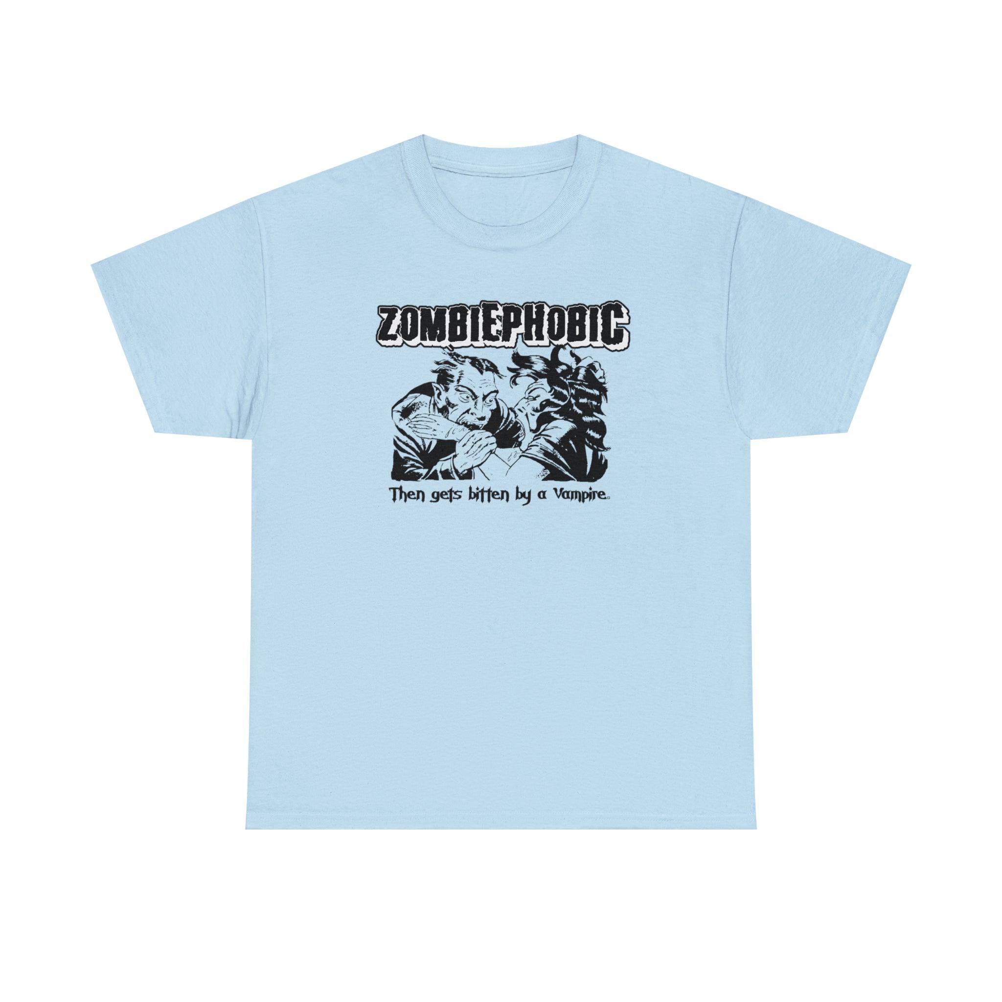 Zombiephobic Then gets bitten by a Vampire. - T-Shirt - Witty Twisters Fashions