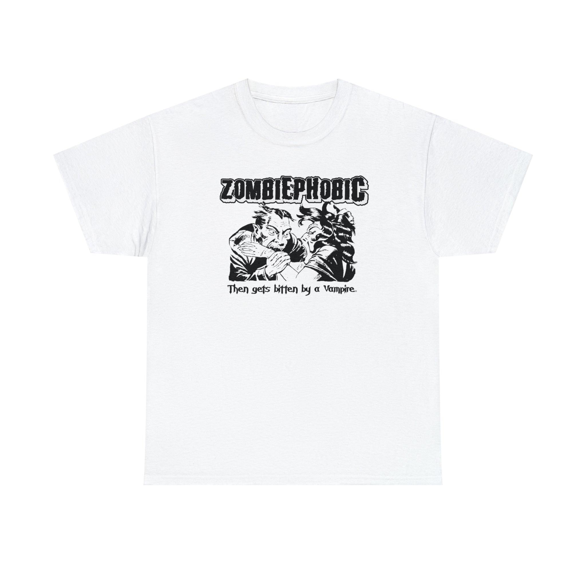 Zombiephobic Then gets bitten by a Vampire. - T-Shirt - Witty Twisters Fashions