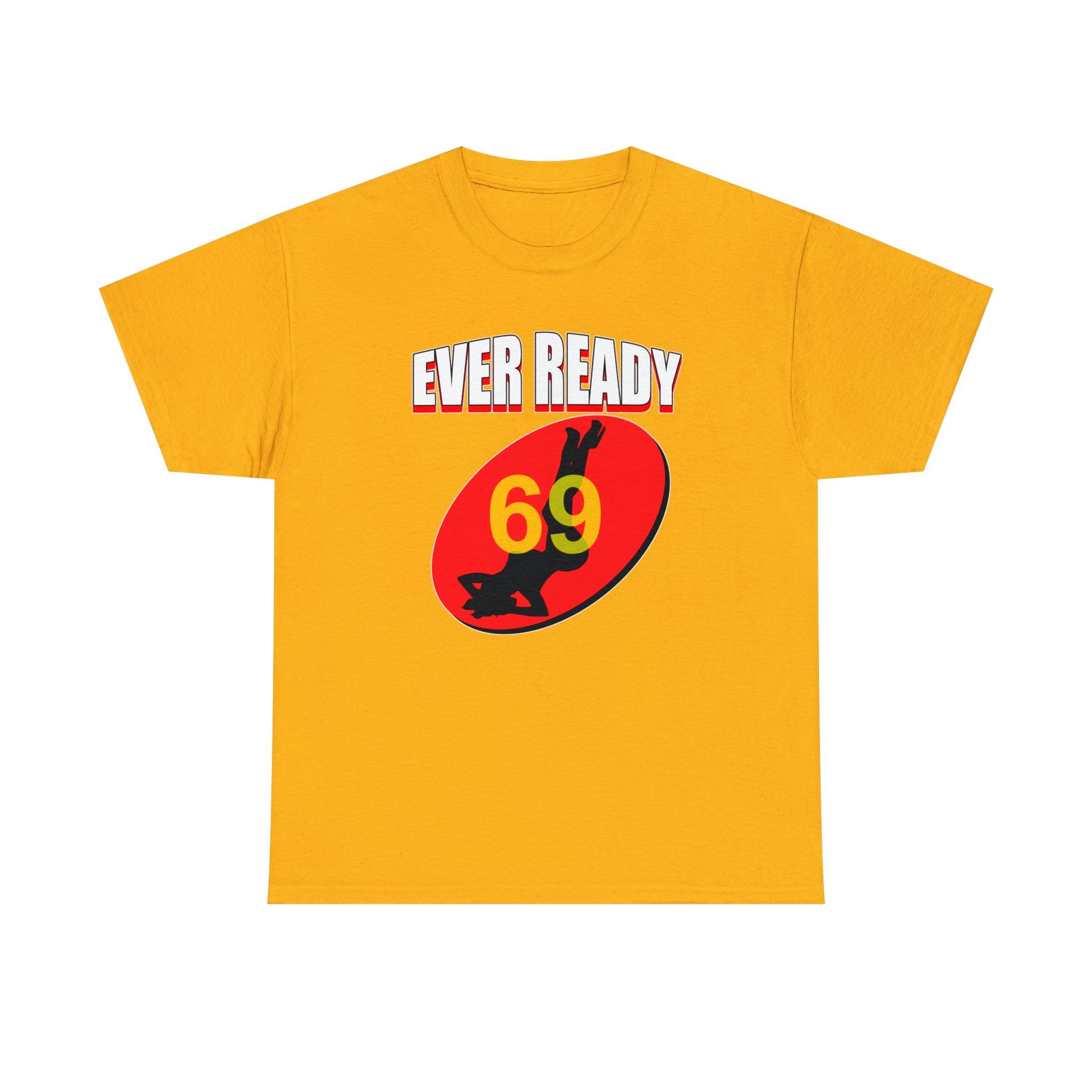 Ever Ready - T-Shirt - Witty Twisters Fashions