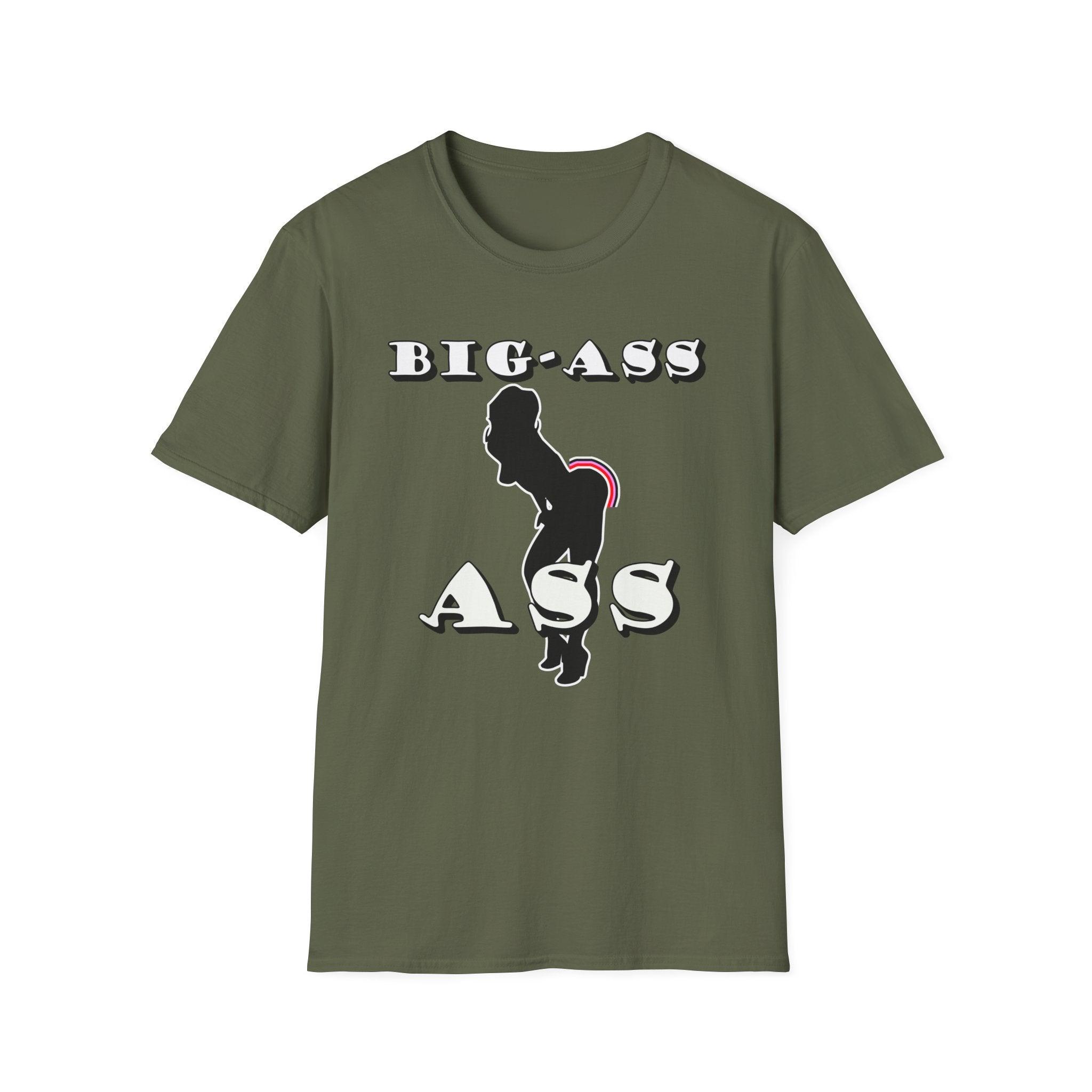 Big-Ass Ass - Softstyle T-shirt - Witty Twisters Fashions