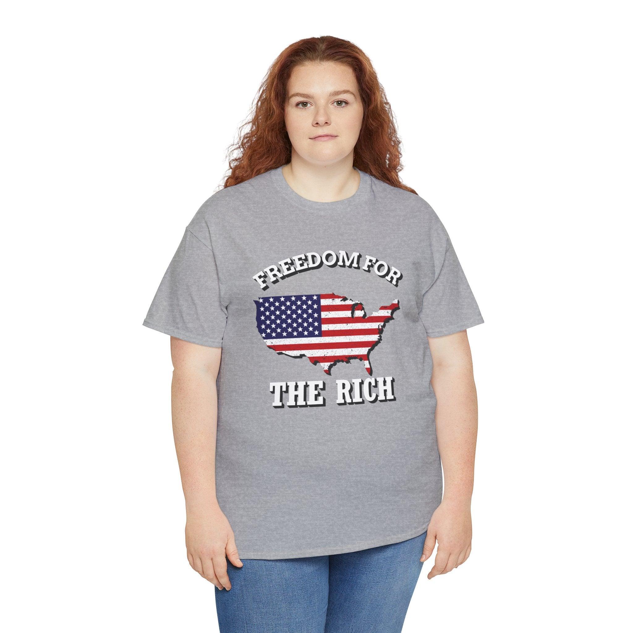 Freedom for the rich - T-Shirt - Witty Twisters Fashions