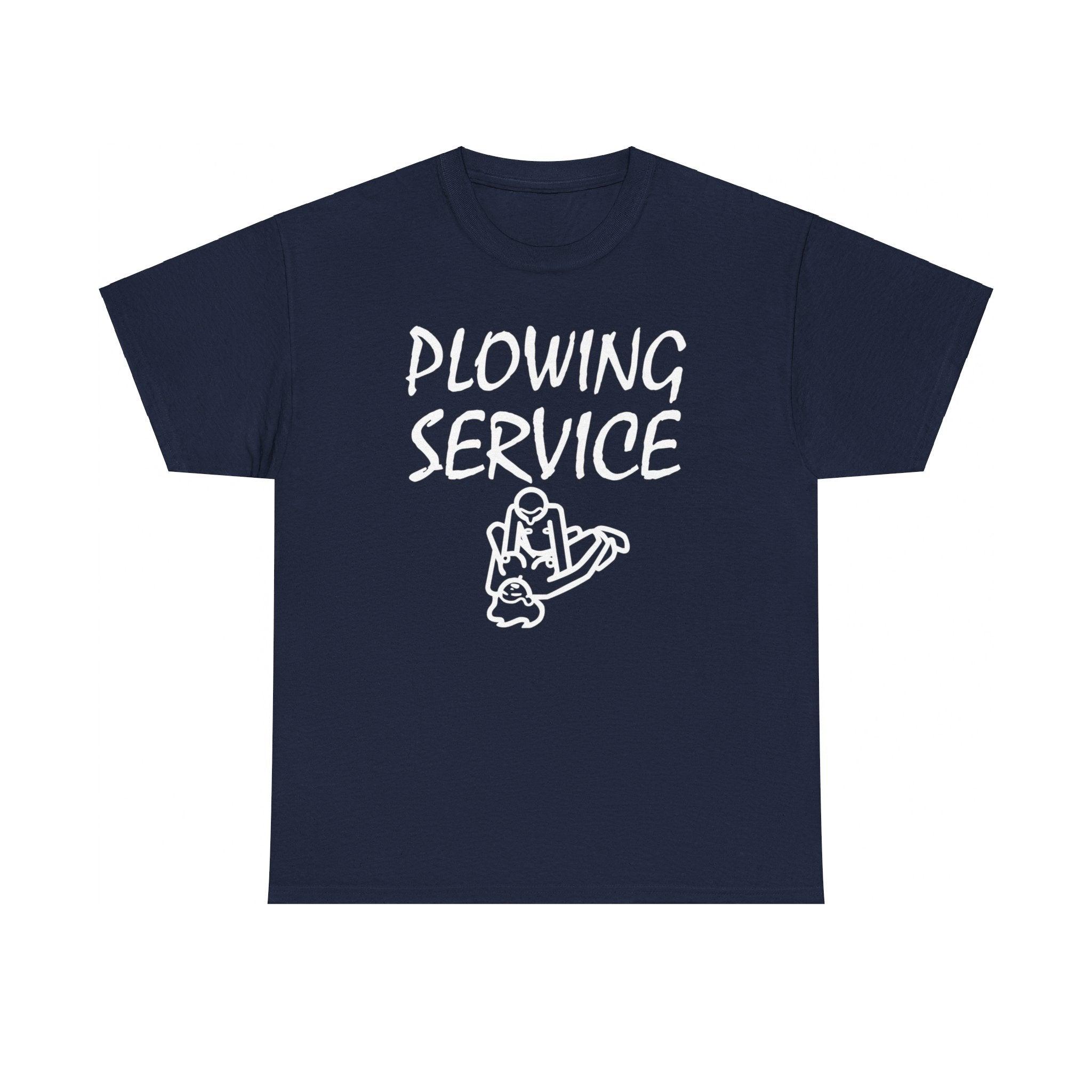 Plowing Service - T-Shirt - Witty Twisters Fashions