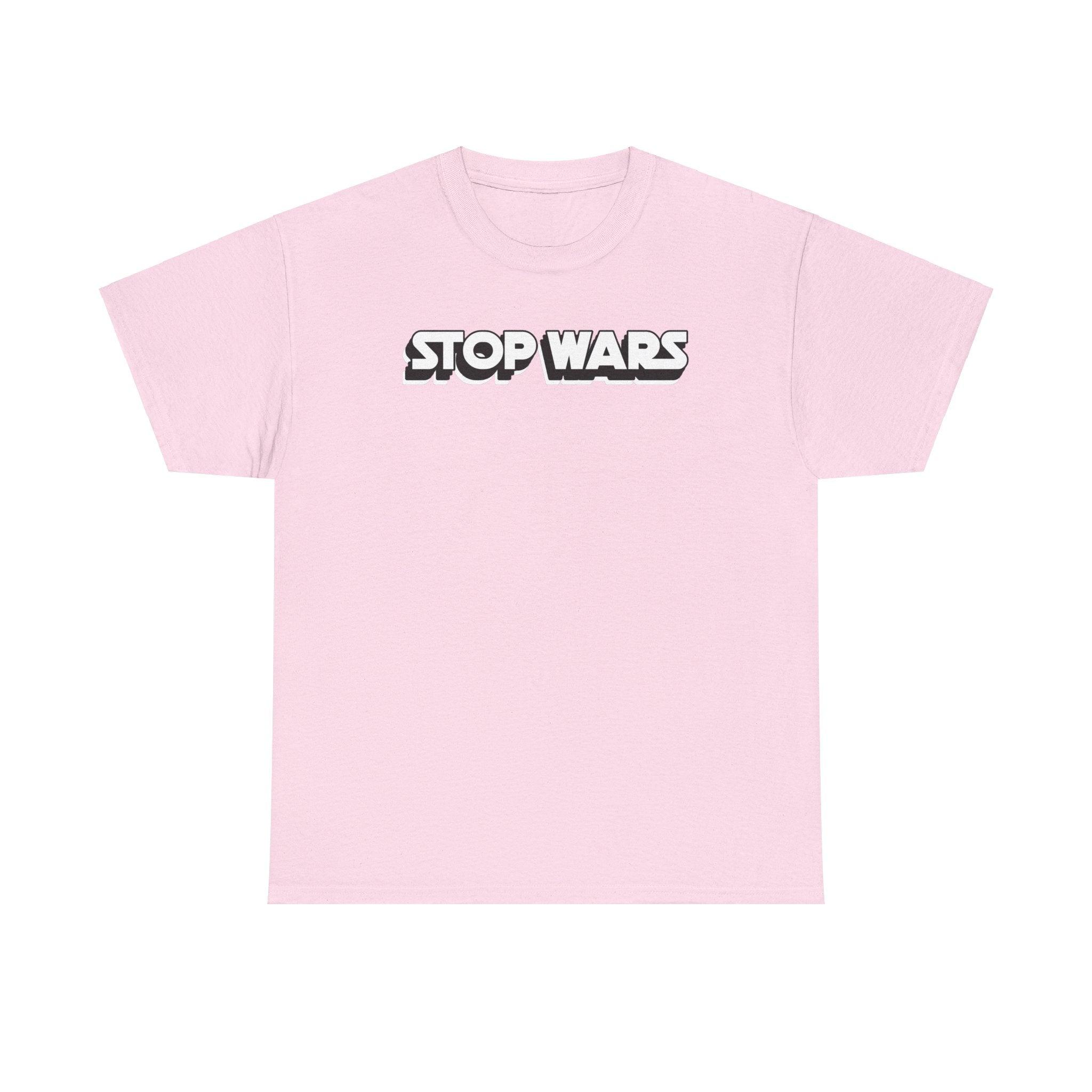 Stop Wars - T-Shirt - Witty Twisters Fashions