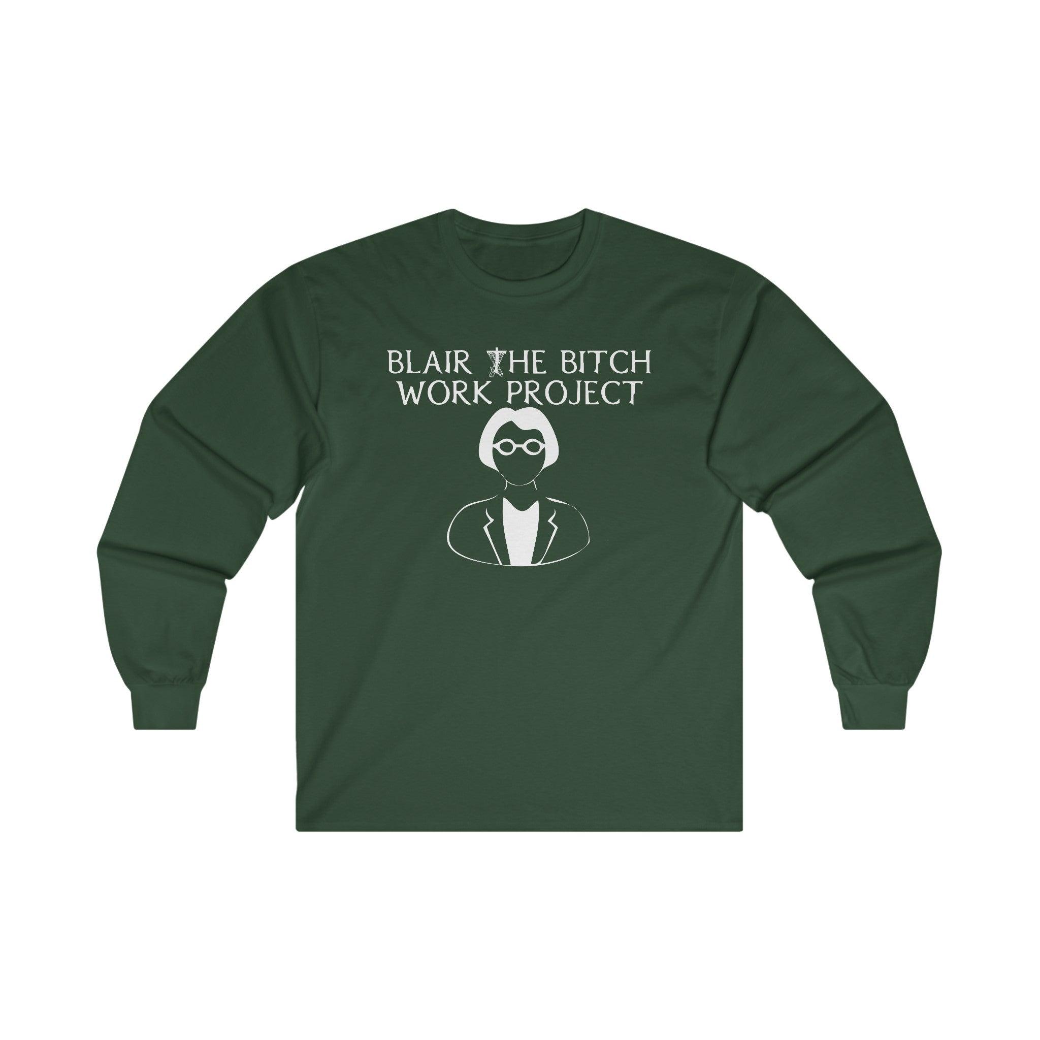 Blair The Bitch Work Project - Long-Sleeve Tee - Witty Twisters Fashions