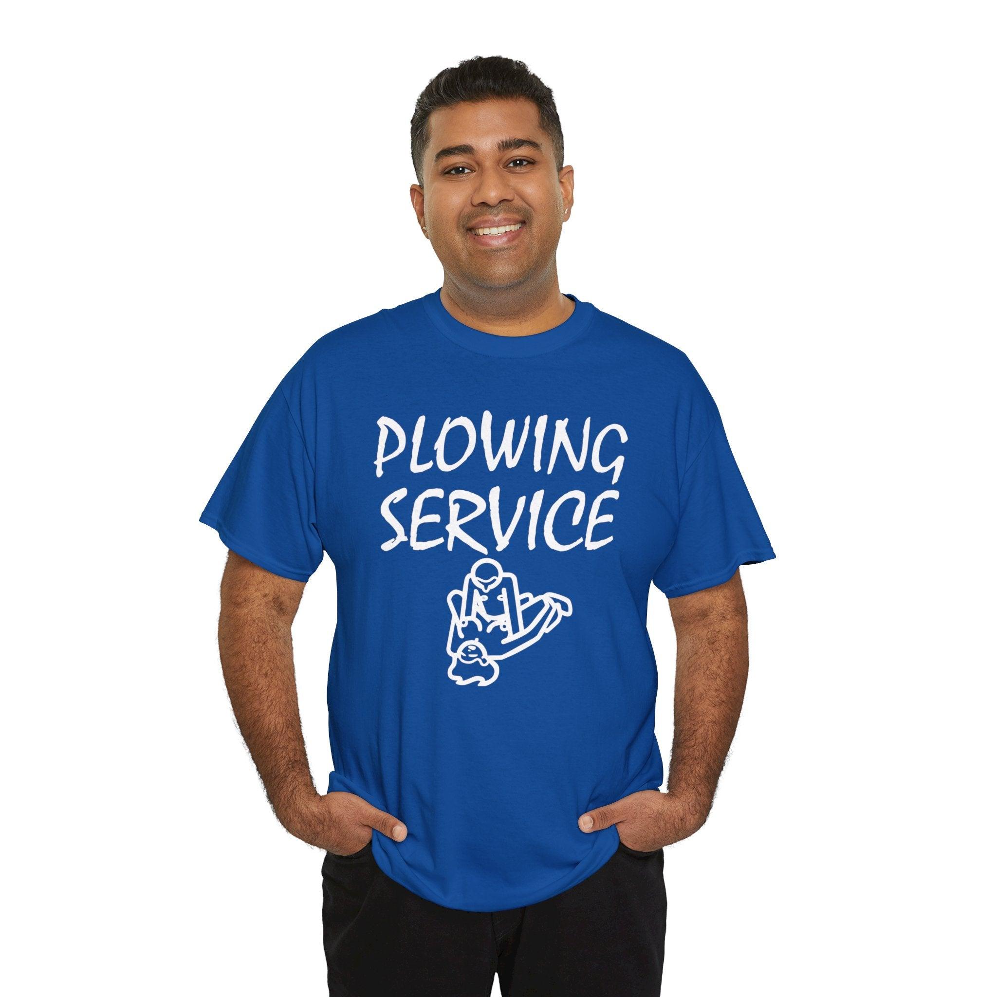 Plowing Service - T-Shirt - Witty Twisters Fashions