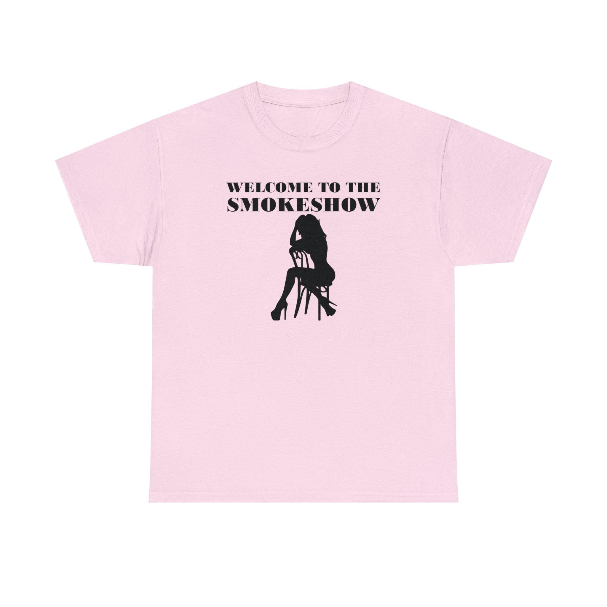 Welcome To The Smokeshow - T-Shirt - Witty Twisters Fashions