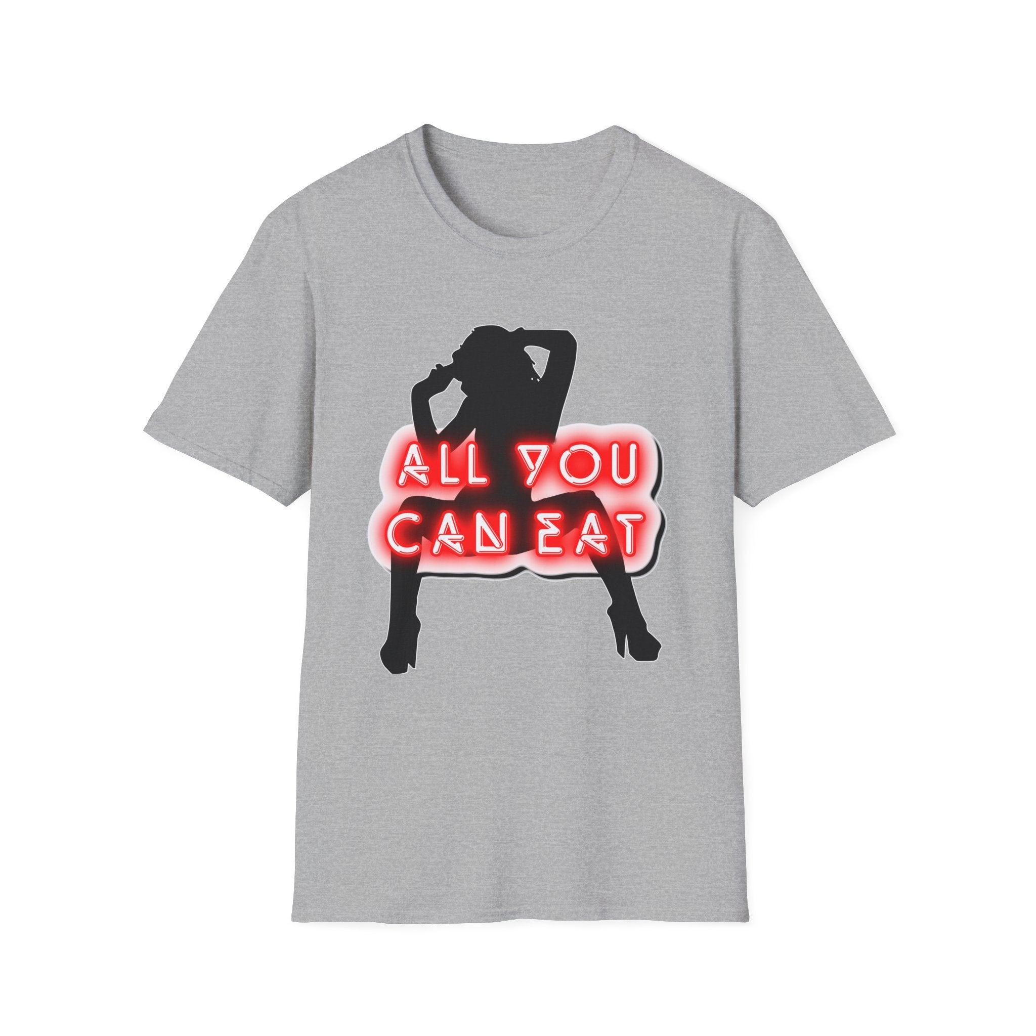 All You Can Eat - Softstyle T-Shirt - Witty Twisters Fashions