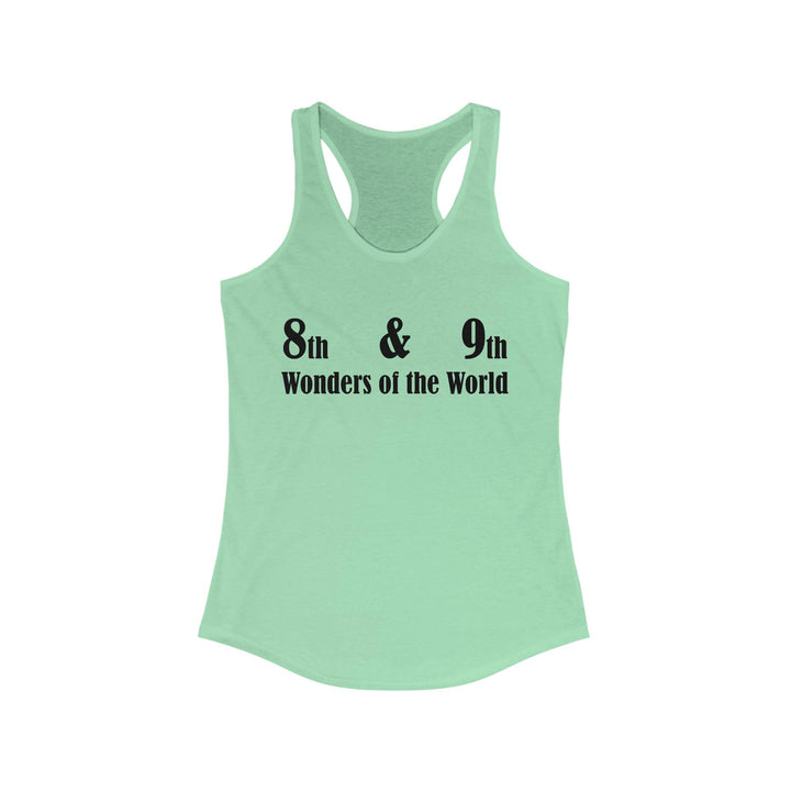 8th and 9th Wonders of the World - Tank Top - Witty Twisters T-Shirts