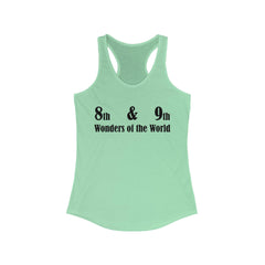 8th and 9th Wonders of the World - Women's Tank Top - Witty Twisters Fashions