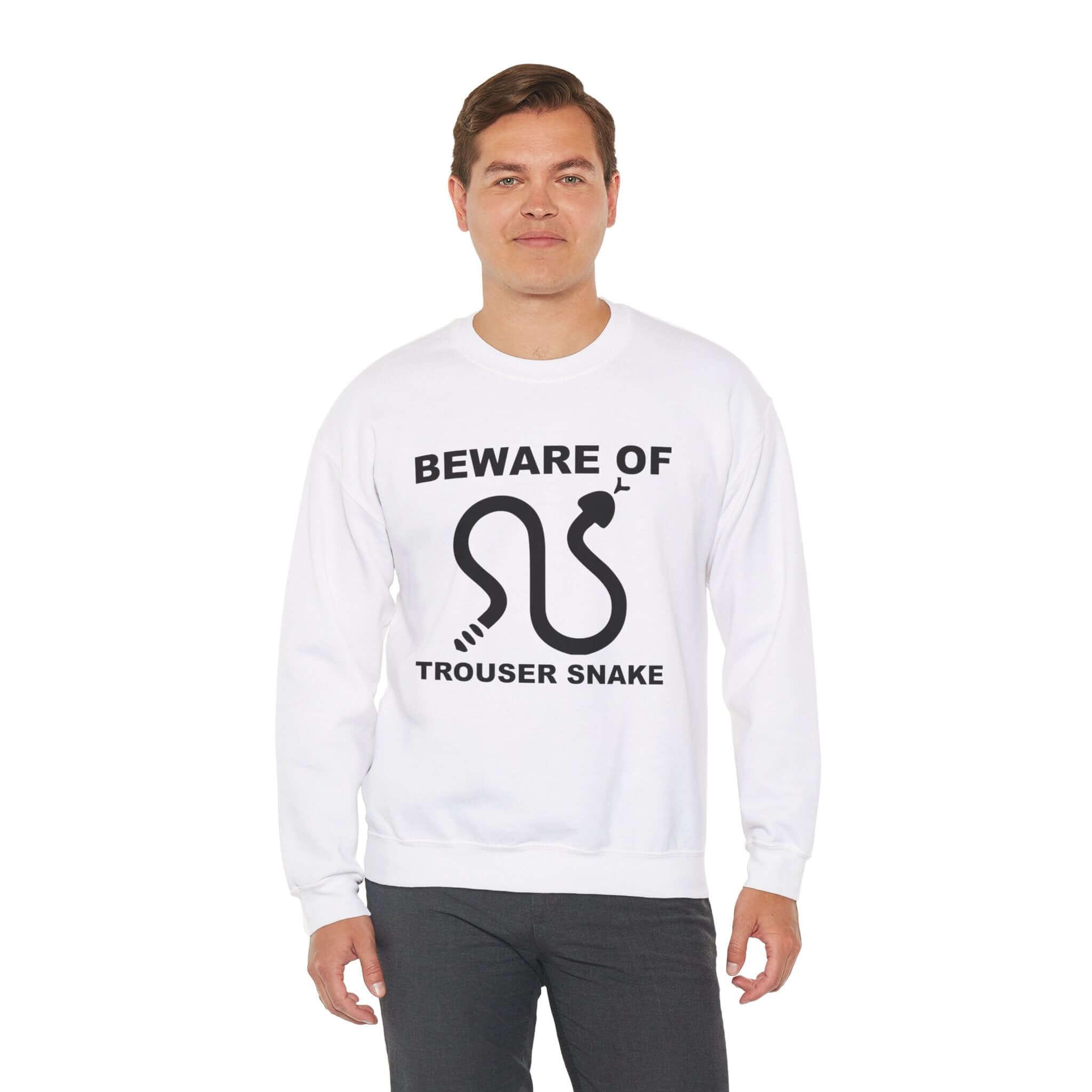 Beware Of Trouser Snake - Sweatshirt - Witty Twisters Fashions