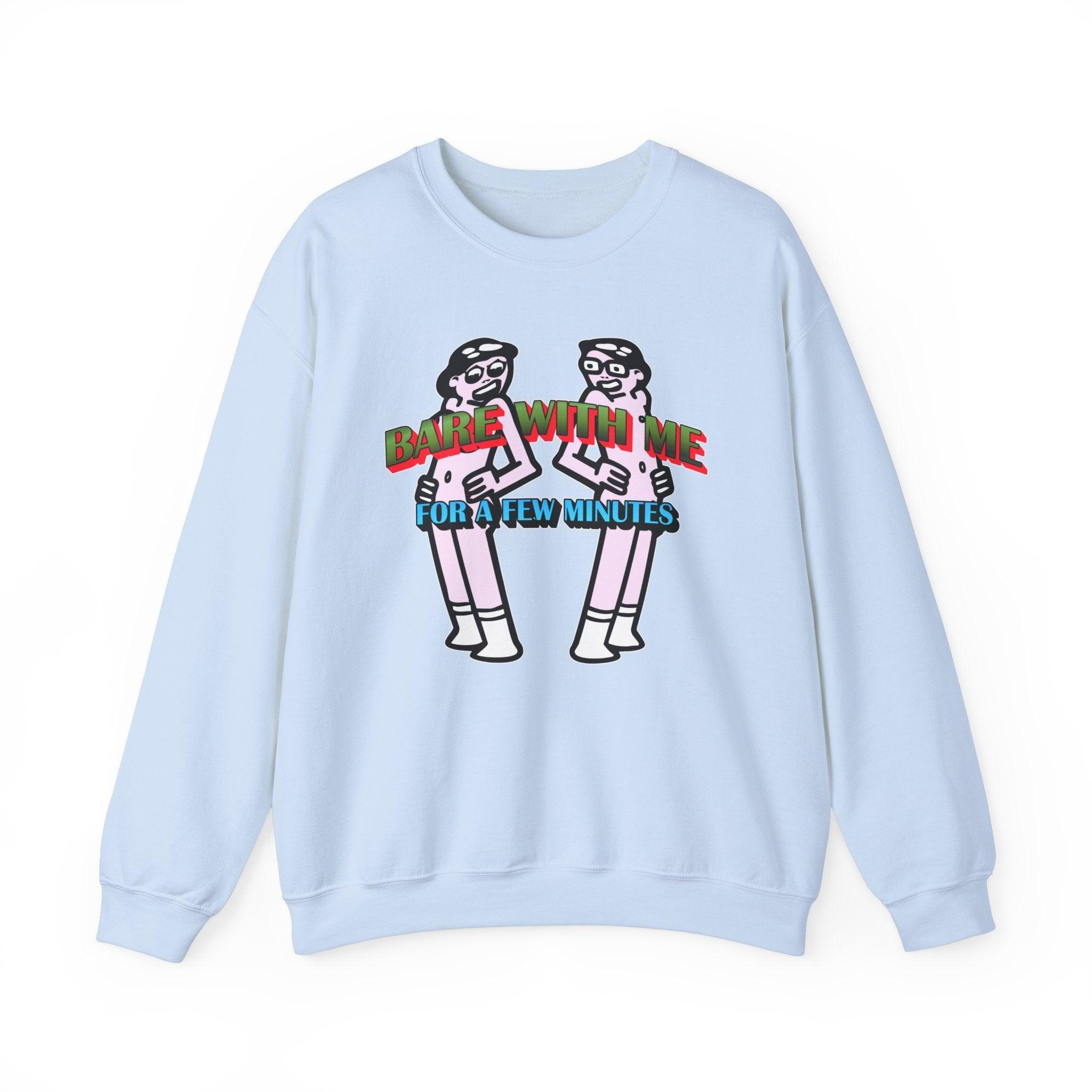 Bare With Me For A Few Minutes - Sweatshirt - Witty Twisters Fashions