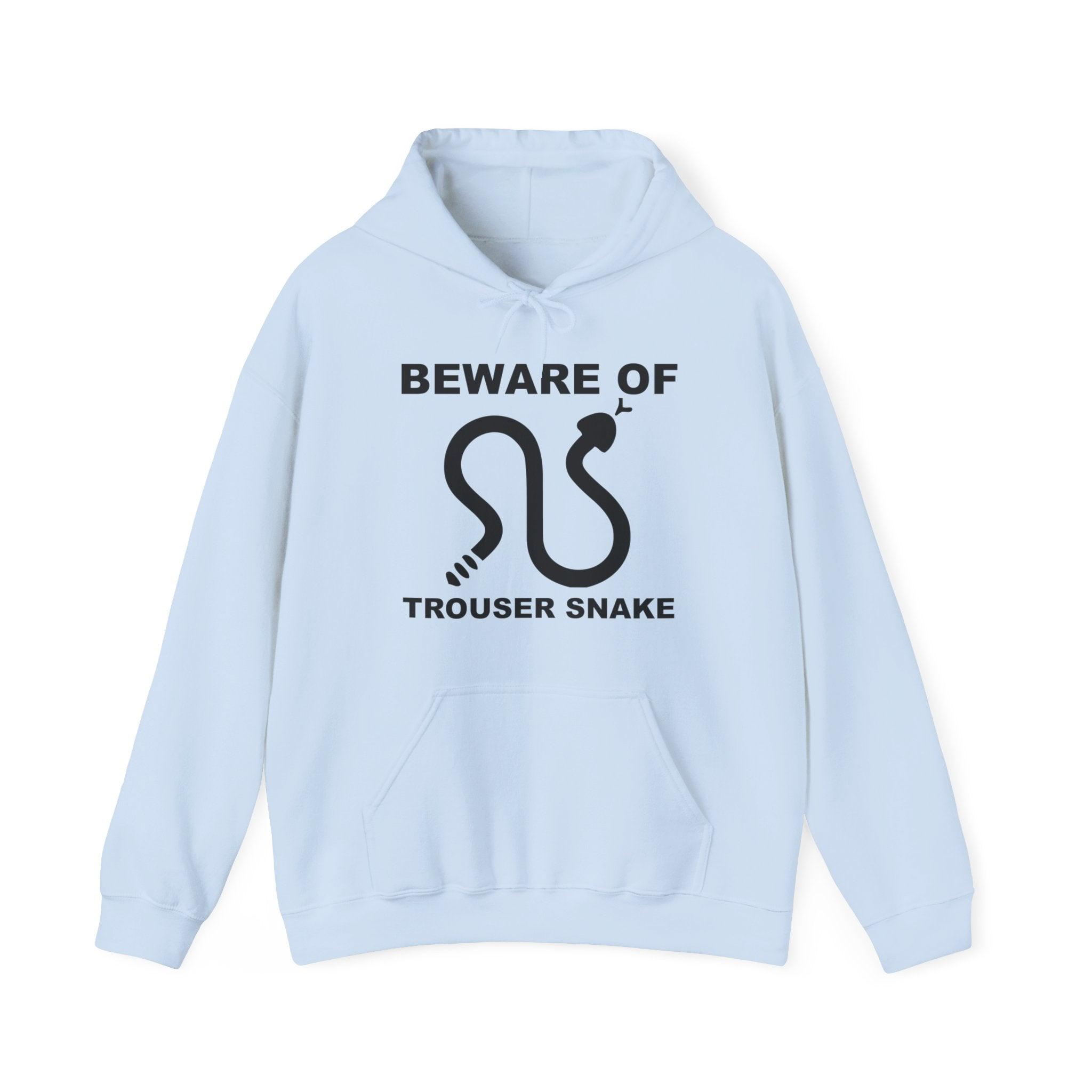 Beware Of Trouser Snake - Hoodie - Witty Twisters Fashions