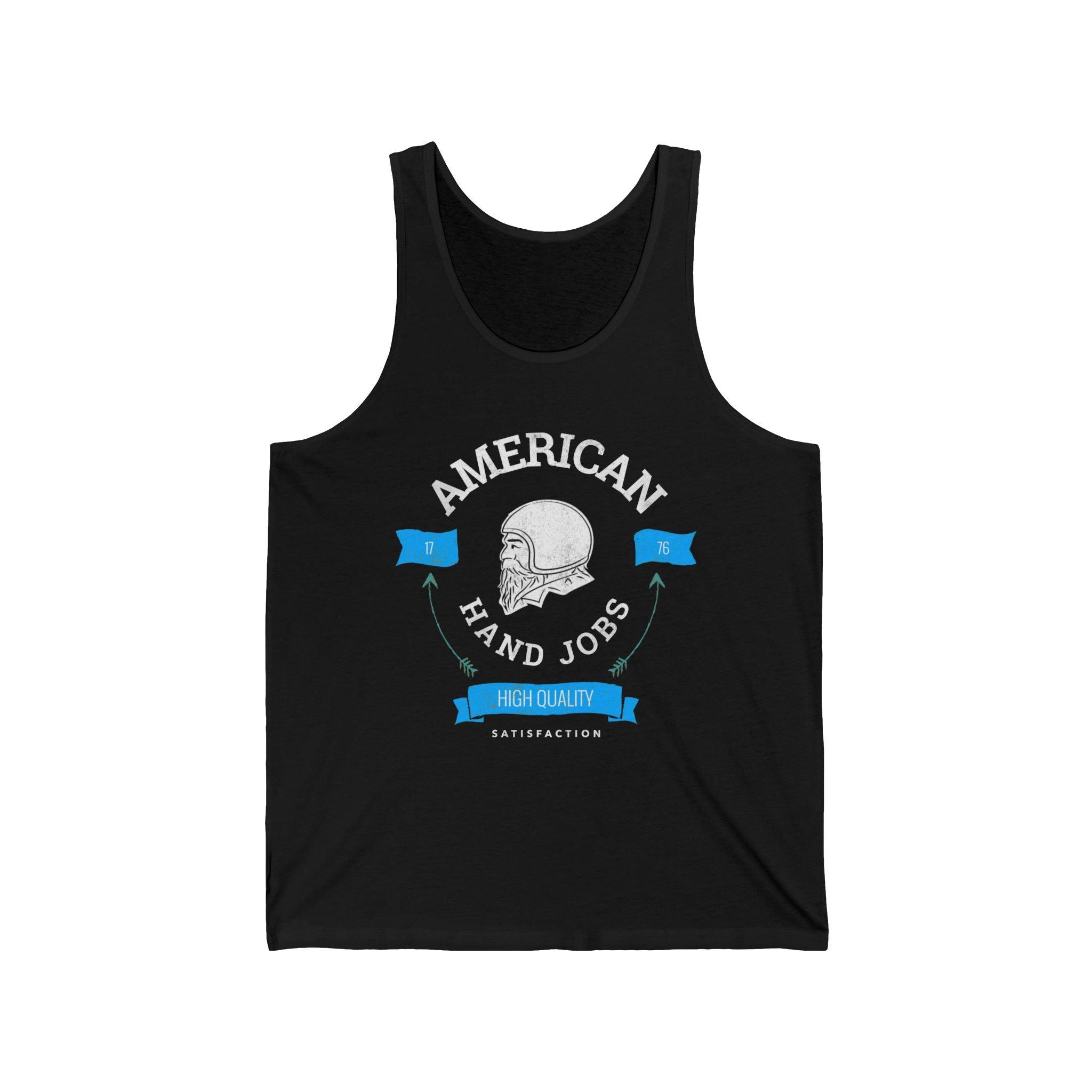 American Hand Jobs High Quality Satisfaction - Tank Top - Witty Twisters Fashions